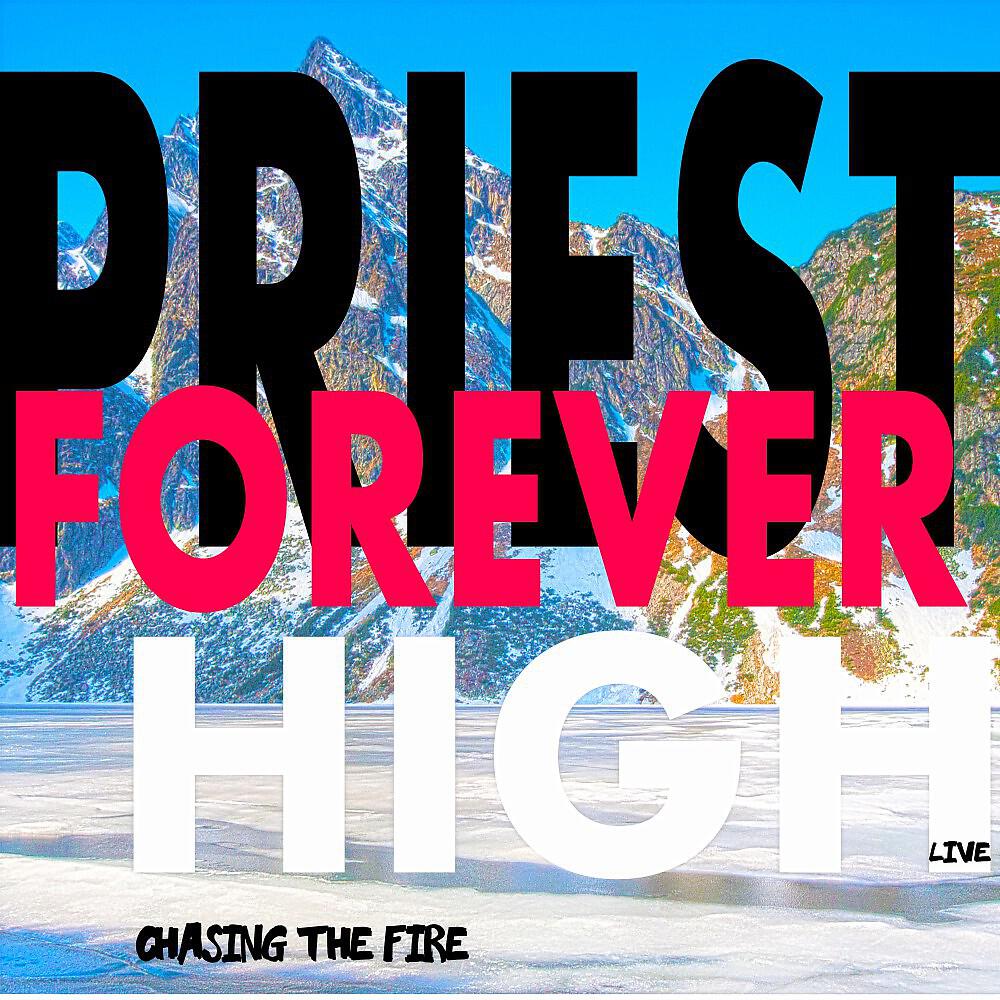 Chasing The Fire - High Priest Forever (Live)