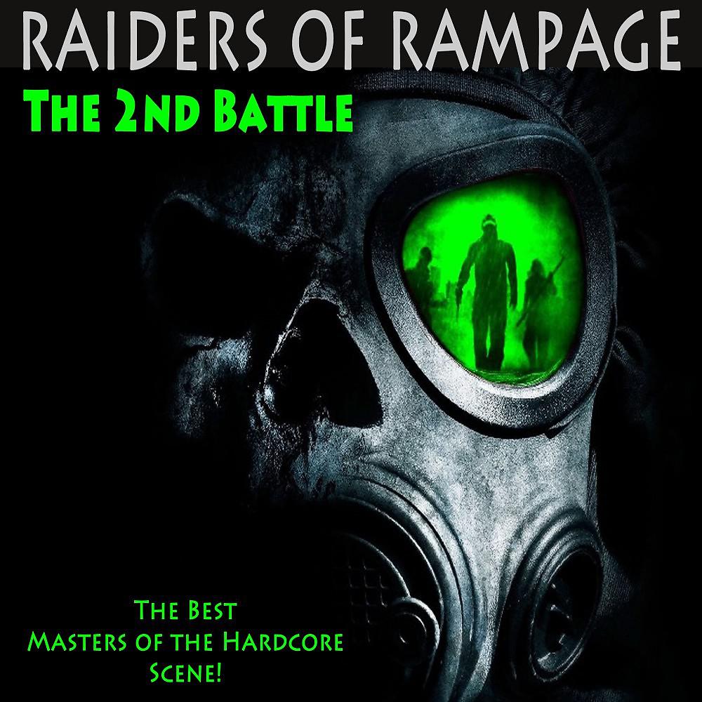 Постер альбома Raiders of Rampage the 2nd Battle (The Best Masters of the Hardcore Scene)