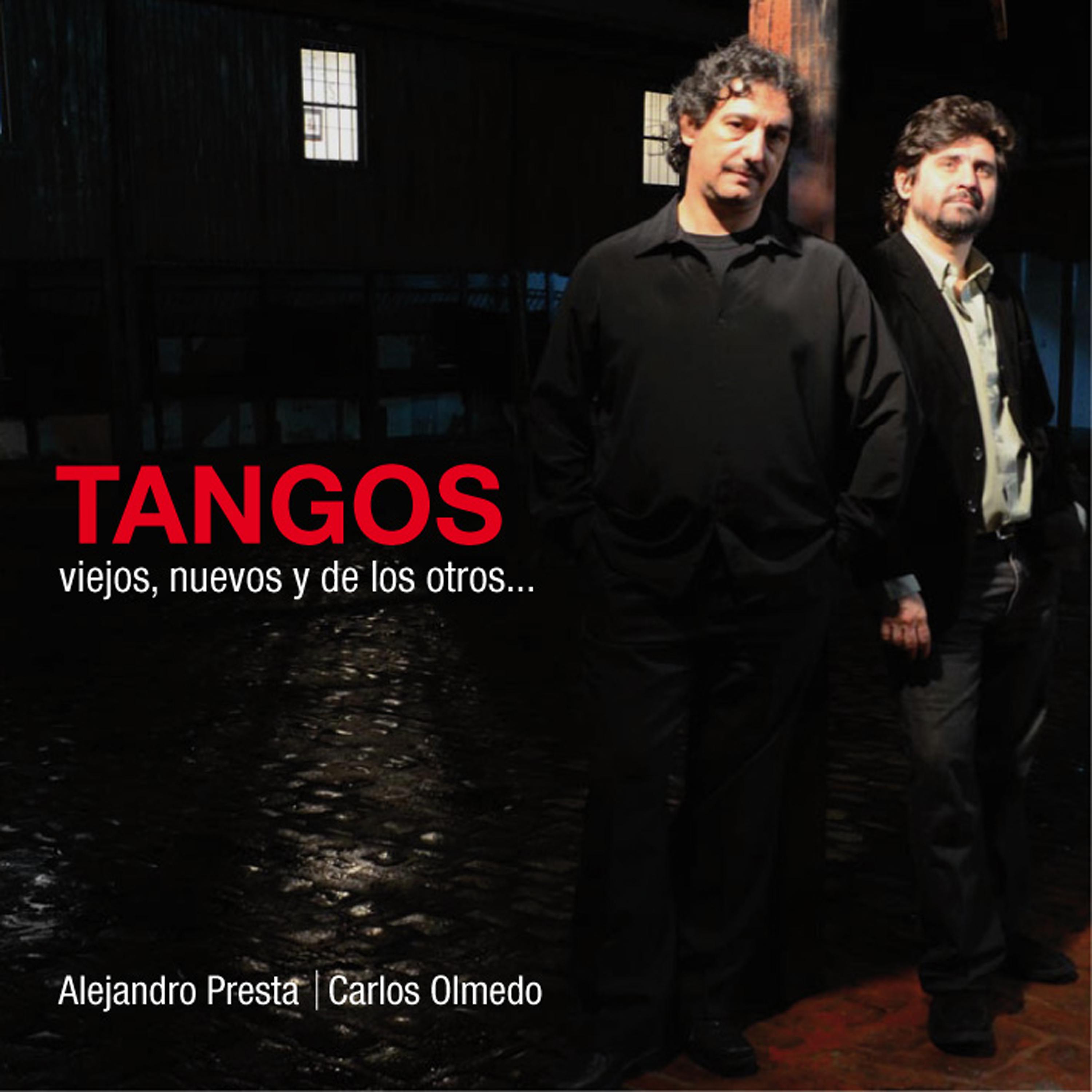 Постер альбома Tangos Viejos, Nuevos y de los Otros...