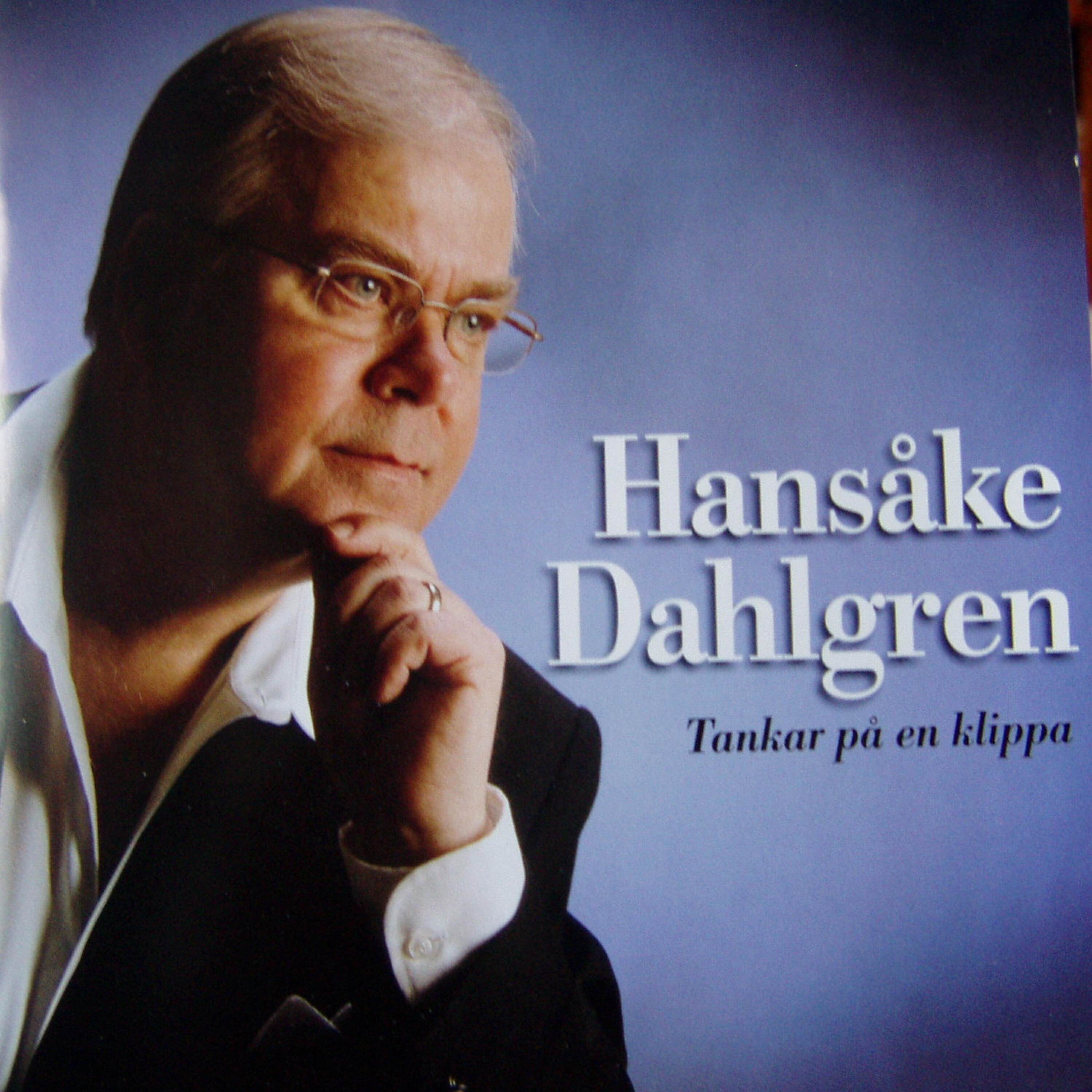 Hansåke Dahlgren - Om Alla Blommor Vissnar - O Mio Babbino Caro