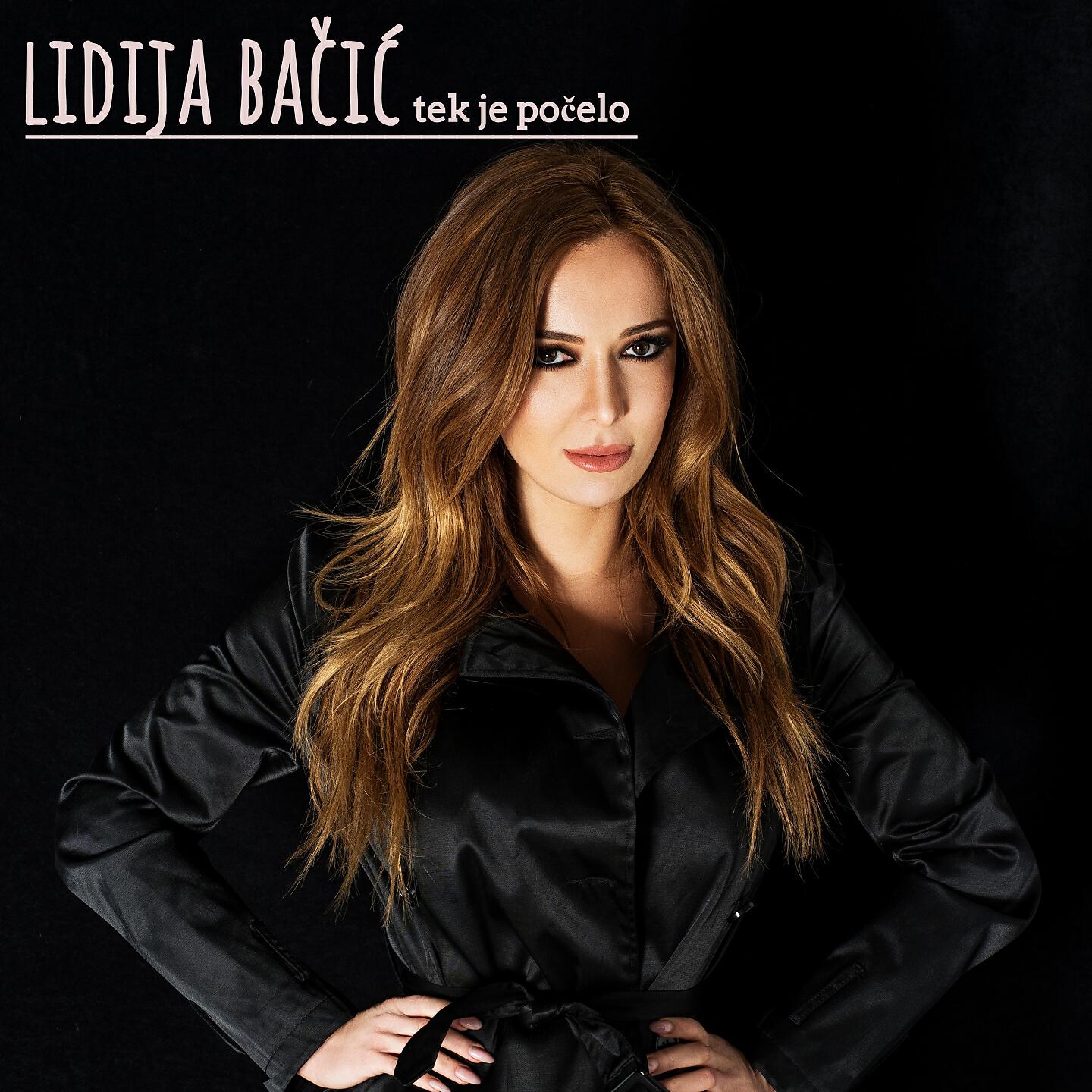 Lidija Bacic - Tek Je Počelo