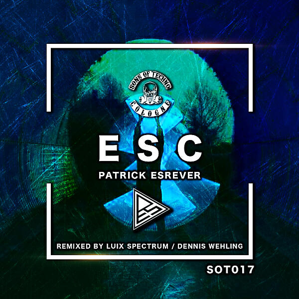 Patrick Esrever - ESC (Luix Spectrum Remix)