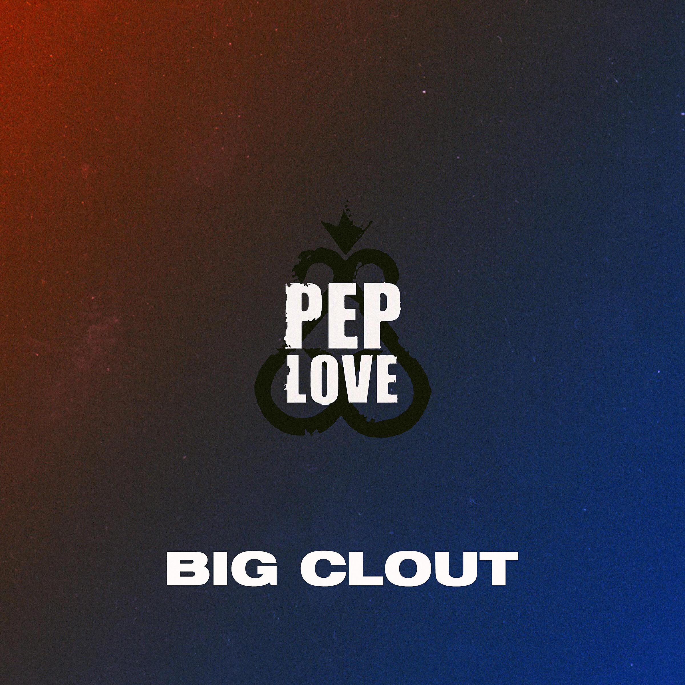 Pep Love - Big Clout (Instrumental)