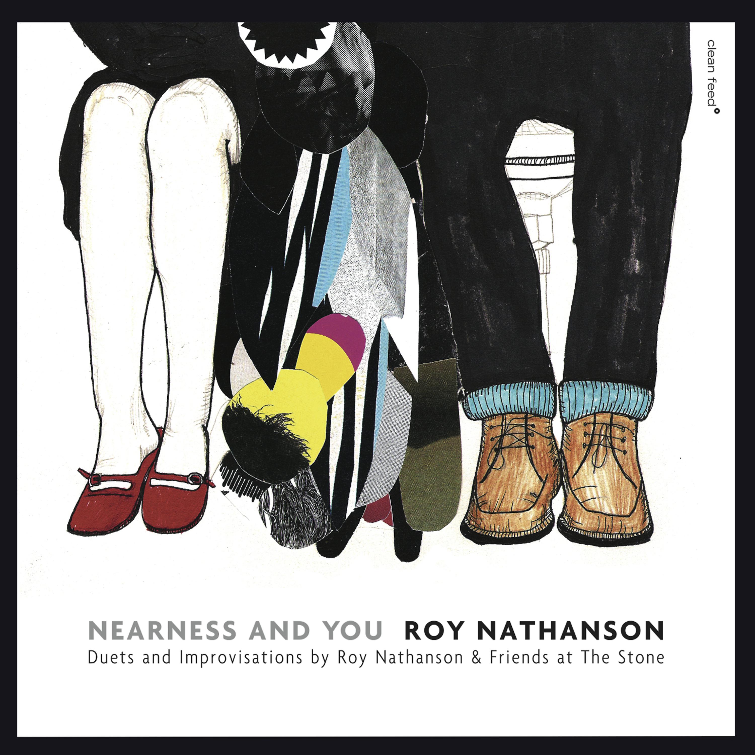 Постер альбома Nearness and You: Duets and Improvisations by Roy Nathanson & Friends at The Stone (Live)