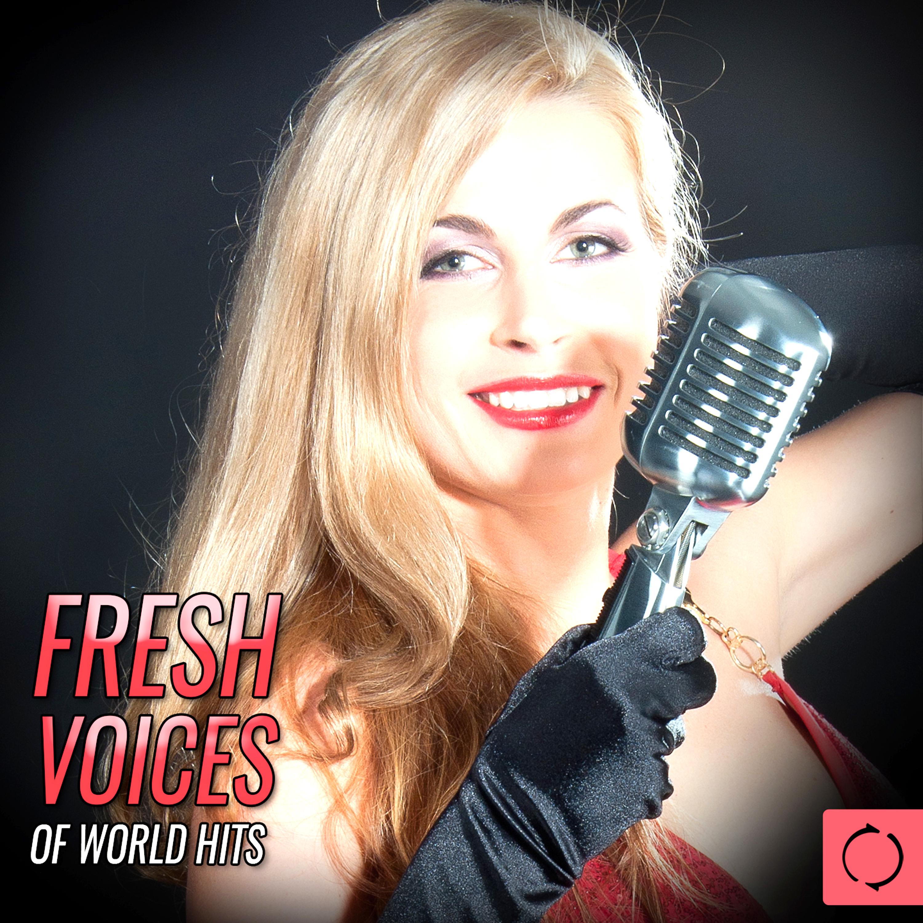 Постер альбома Fresh Voices of World Hits
