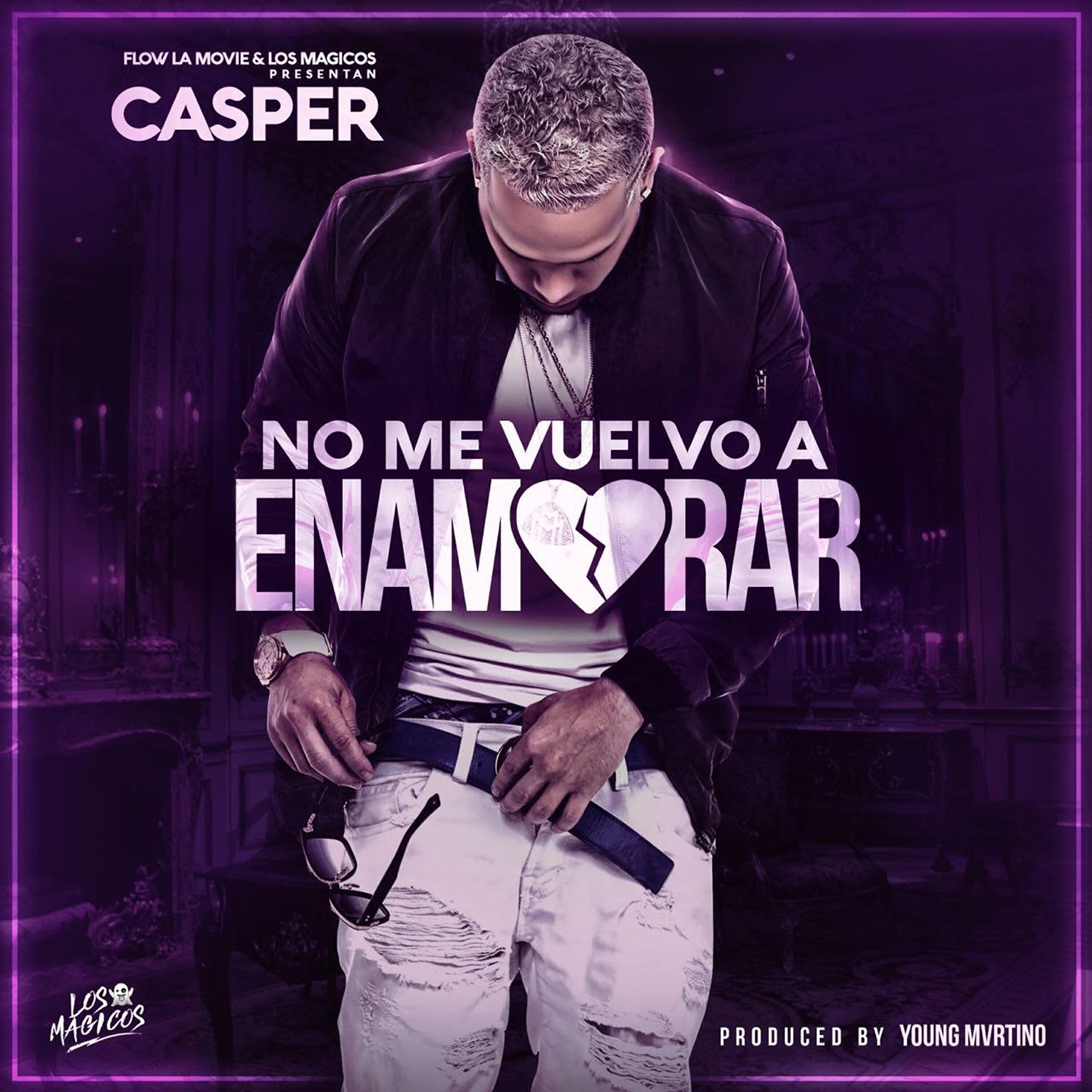 Casper Magico - No Me Vuelvo a Enamorar
