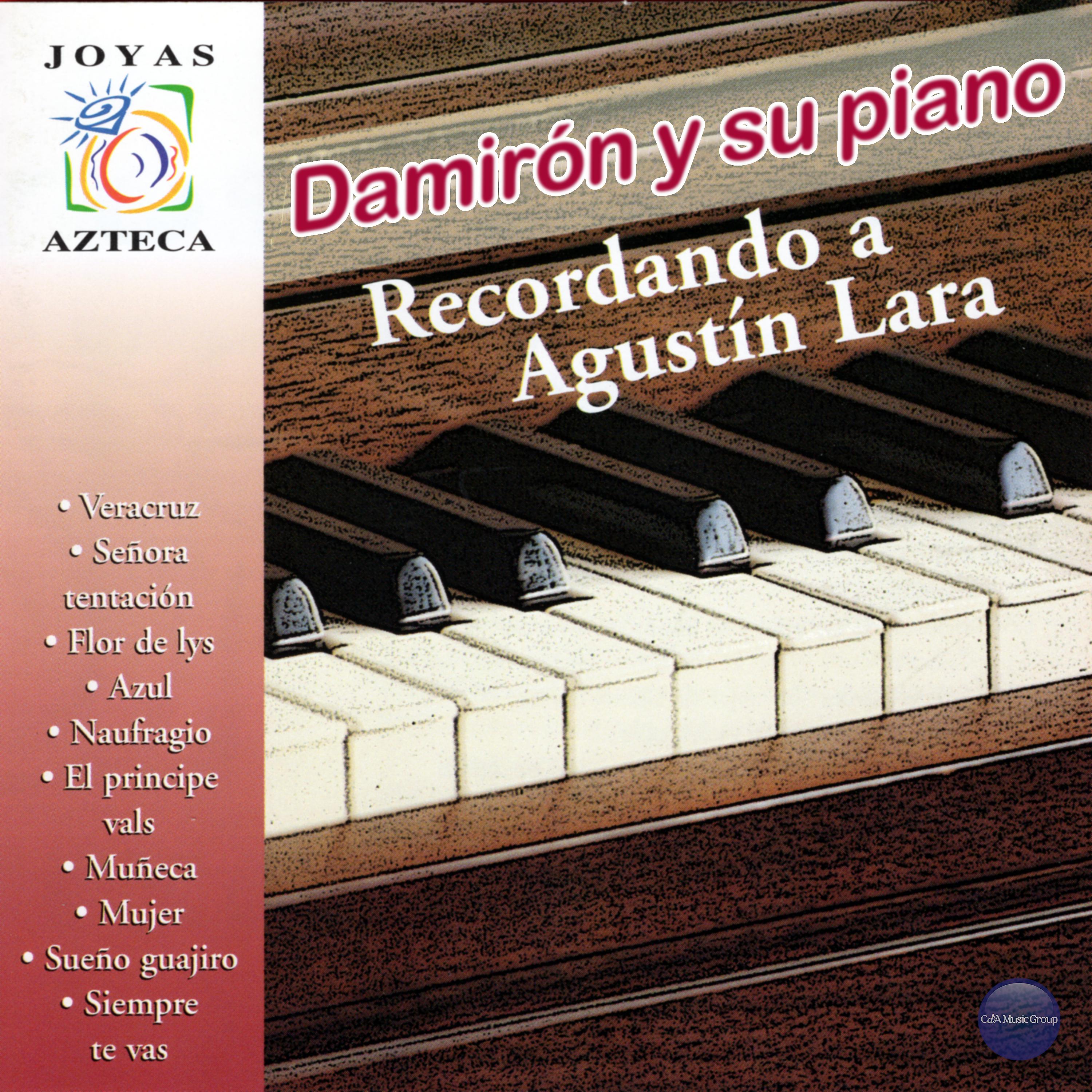 Постер альбома Damirón y Su Piano, Recordando a Agustín Lara