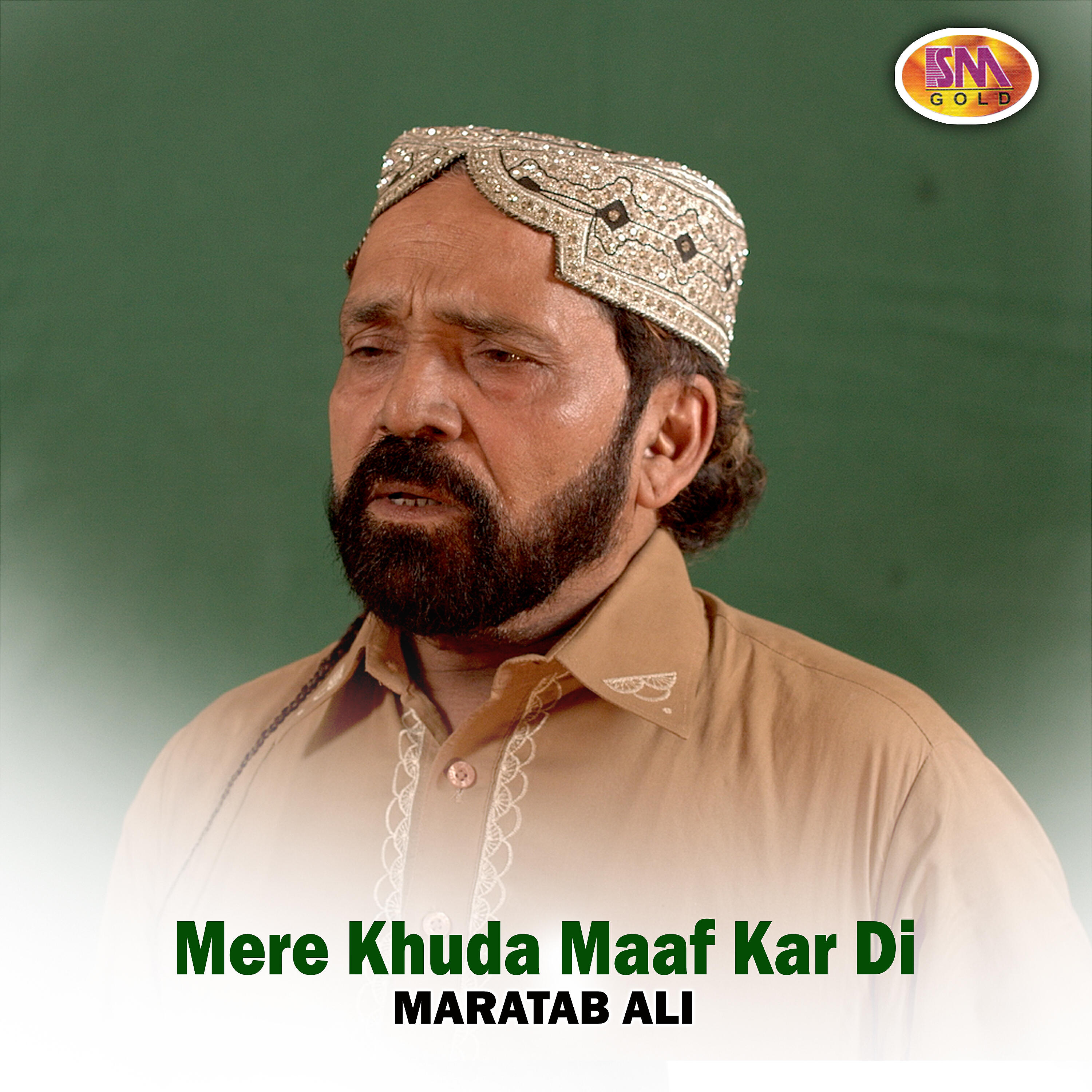 Maratab Ali - Mere Khuda Maaf Kar Di