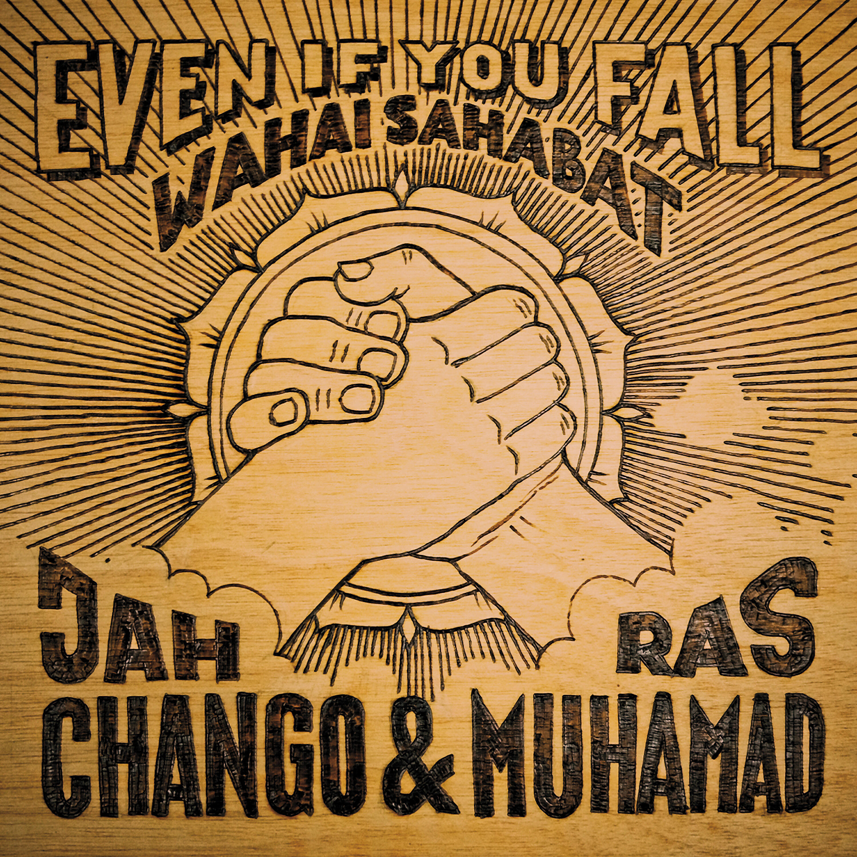 Jah Chango - Even If You Fall - Wahai Sahabat