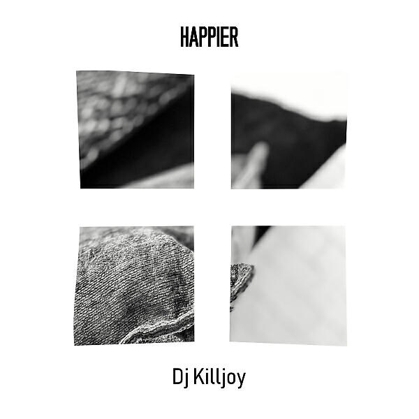 Dj Killjoy - Happier
