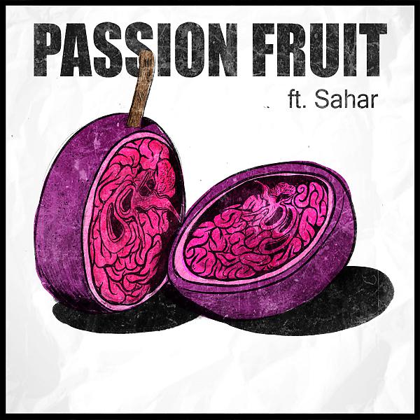 Постер альбома Passion Fruit (feat. Sahar)