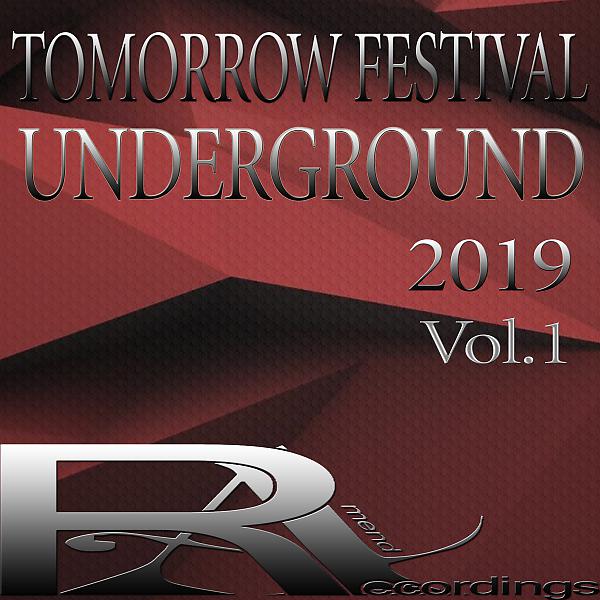 Постер альбома TOMORROW FESTIVAL UNDERGROUND 2019, Vol.1