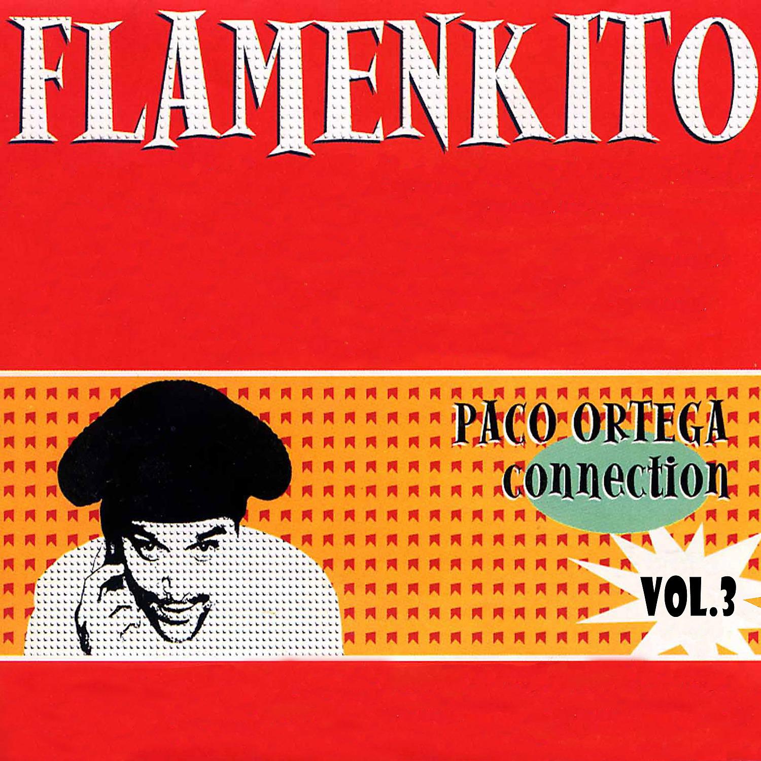 Постер альбома Flamenkito, Vol. 3 (Paco Ortega Connection)