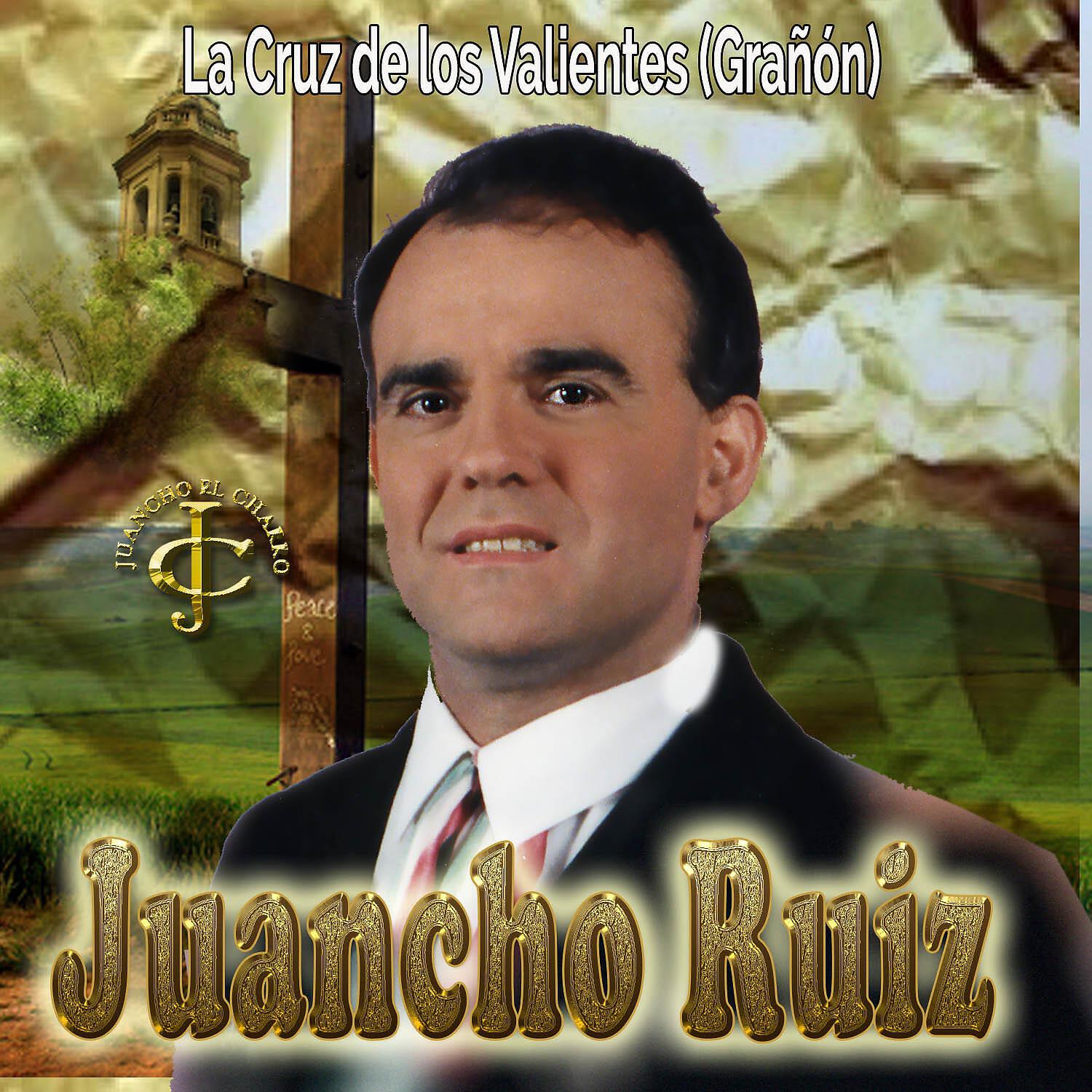 Juancho Ruiz (El Charro) - La Cruz de los Valientes (Grañón)