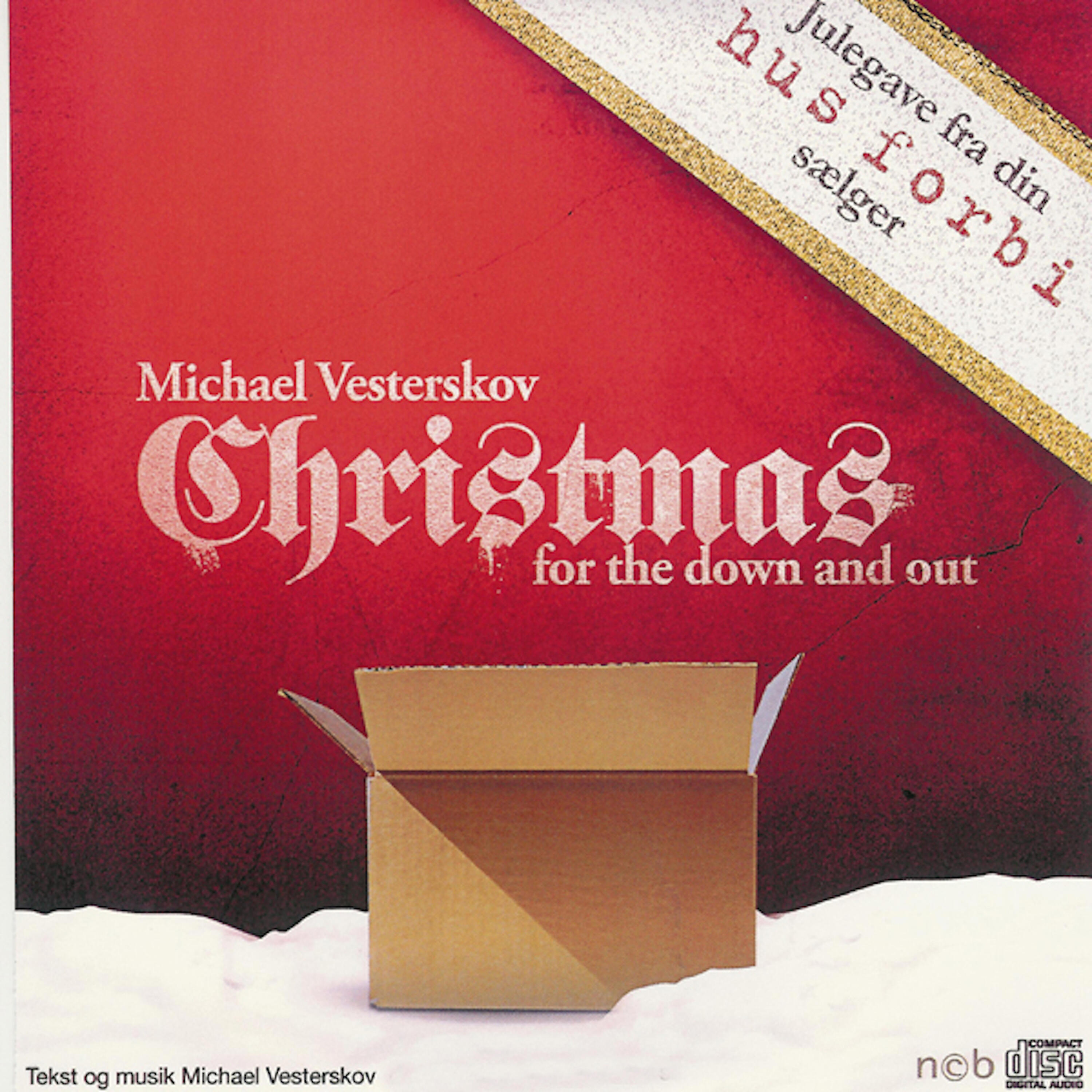 Michael Vesterskov - Christmas for the Down and Out