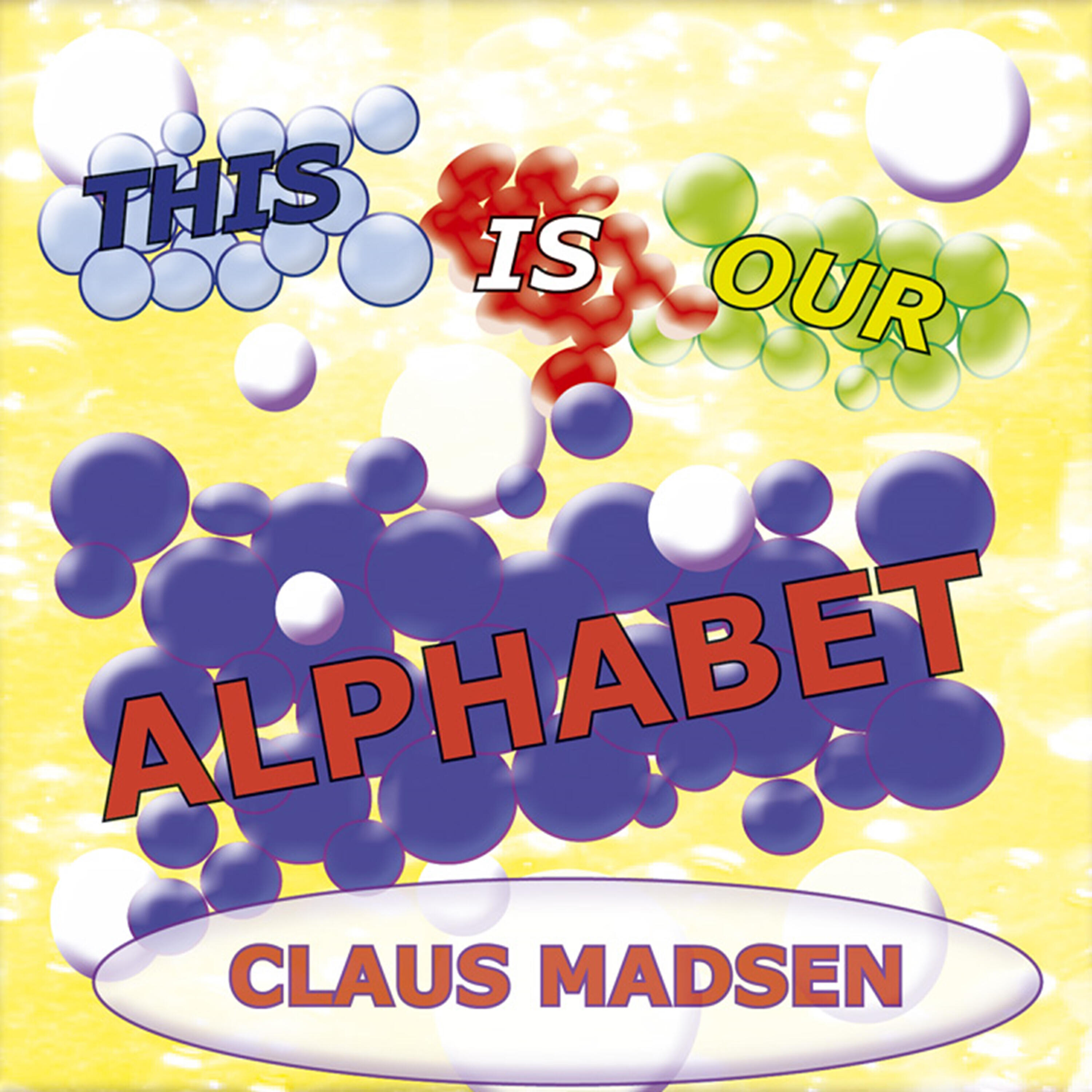 Claus Madsen - This Is Our Alphabet (Sing Back)
