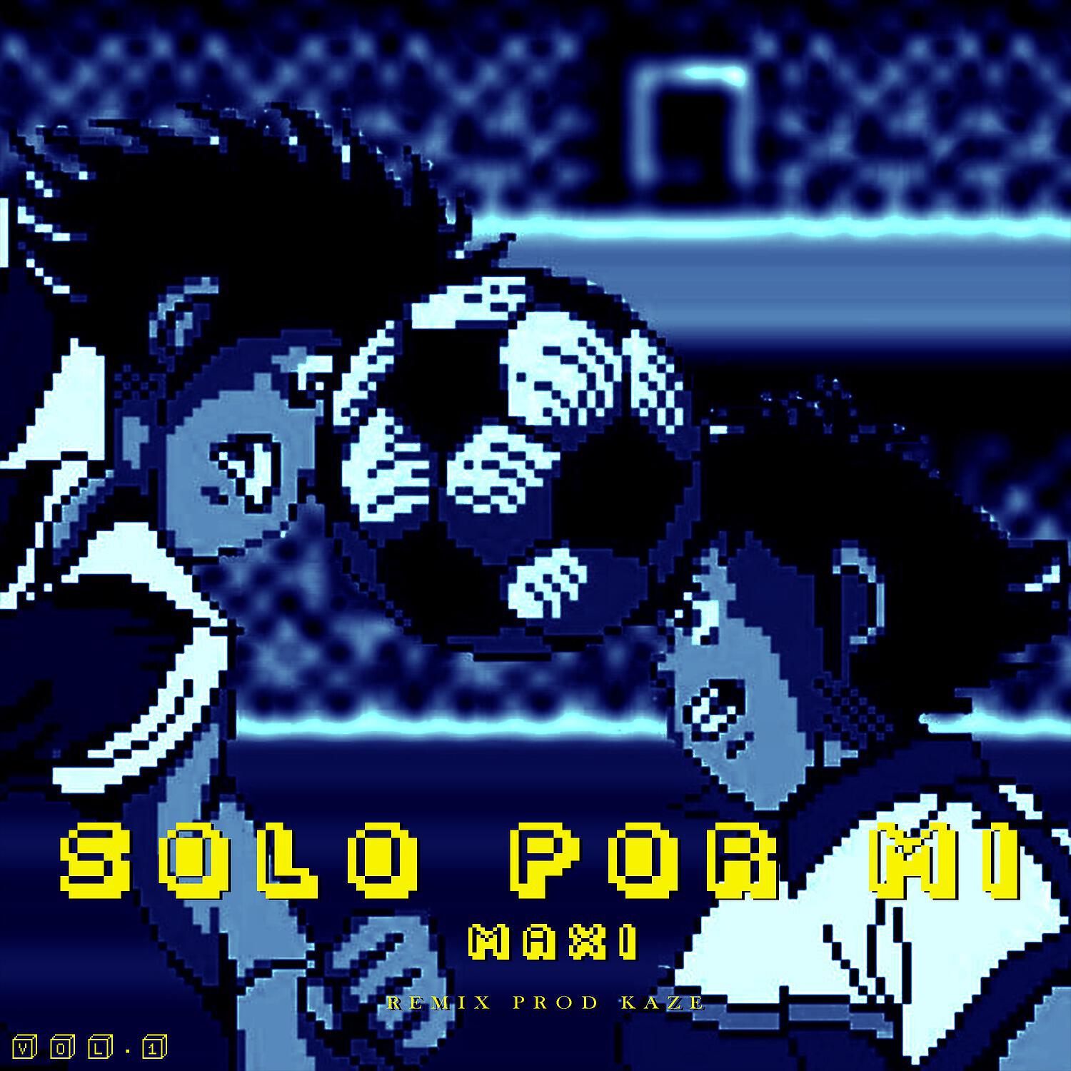 MAXI - Solo por Mí (Remix)
