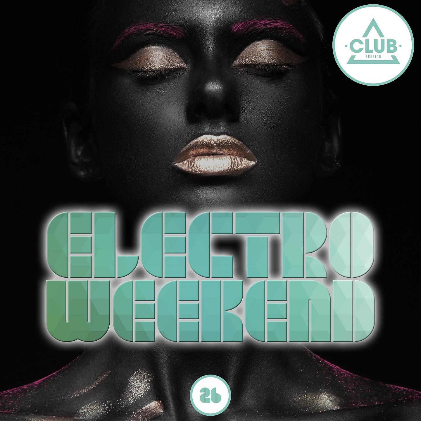 Постер альбома Electro Weekend, Vol. 26
