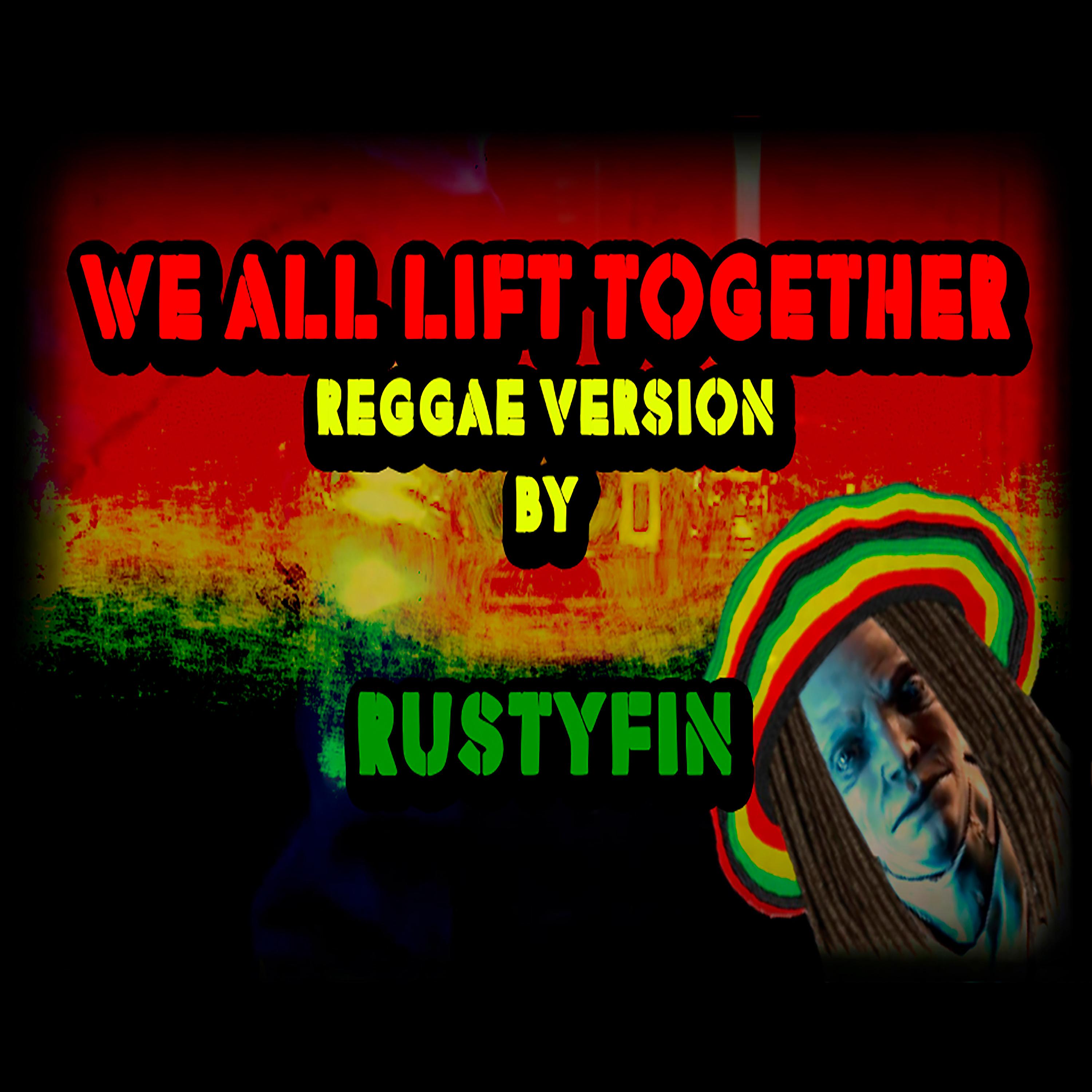 Постер альбома We All Lift Together (Reggae Version)