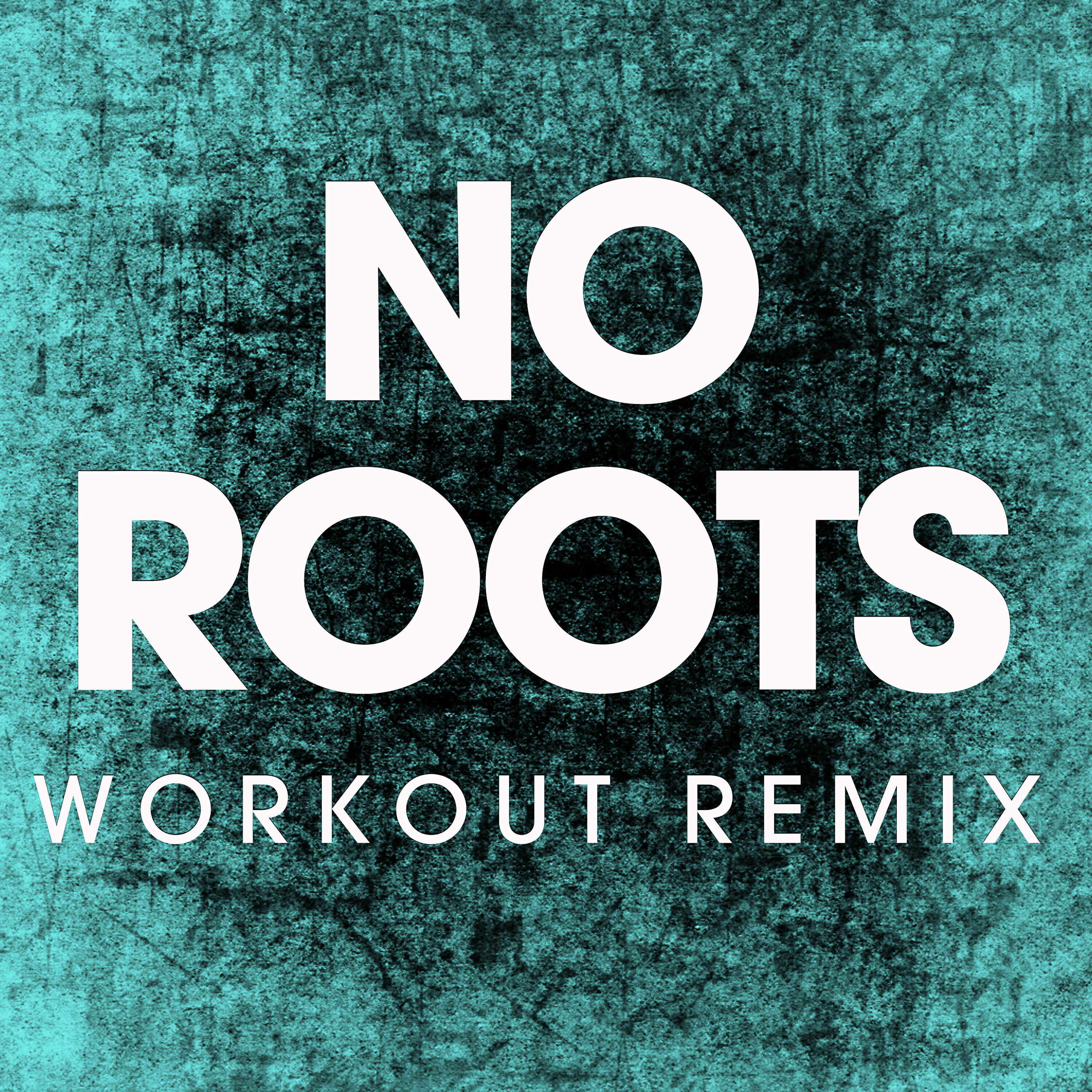 Power Music Workout - No Roots (Extended Workout Remix)