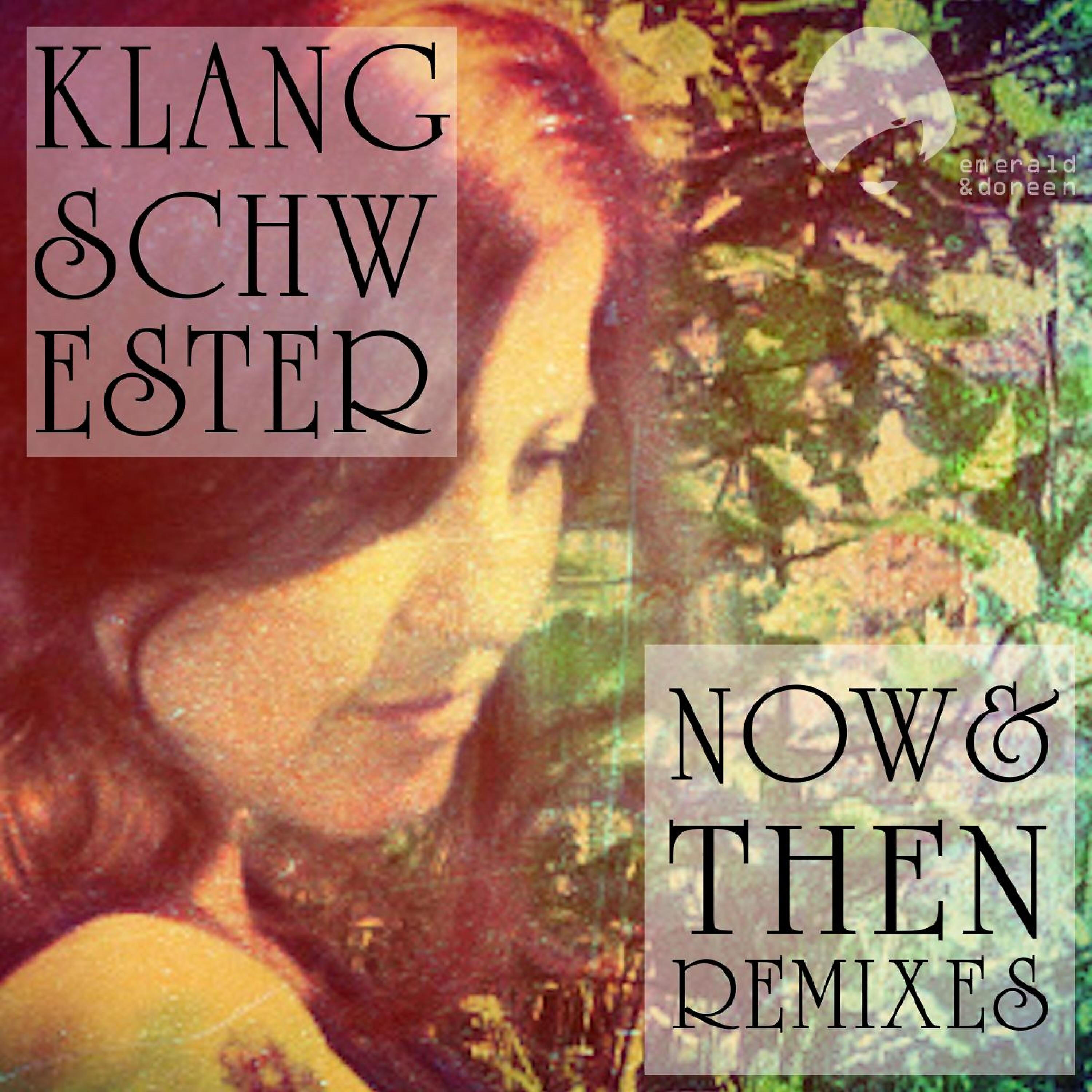 Klangschwester - Now and Then (Go Satta Remix)
