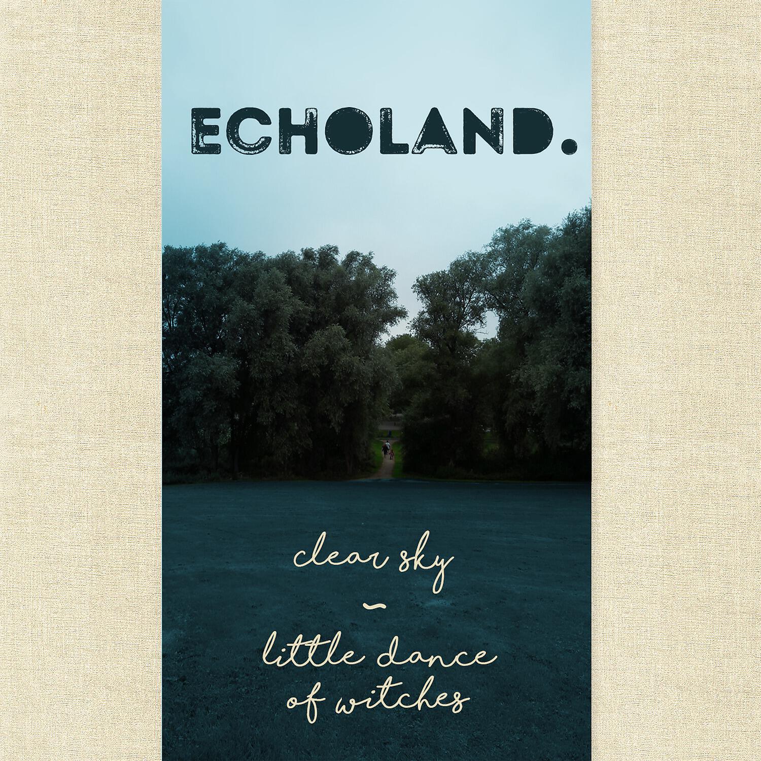Echoland - Little Dance of Witches