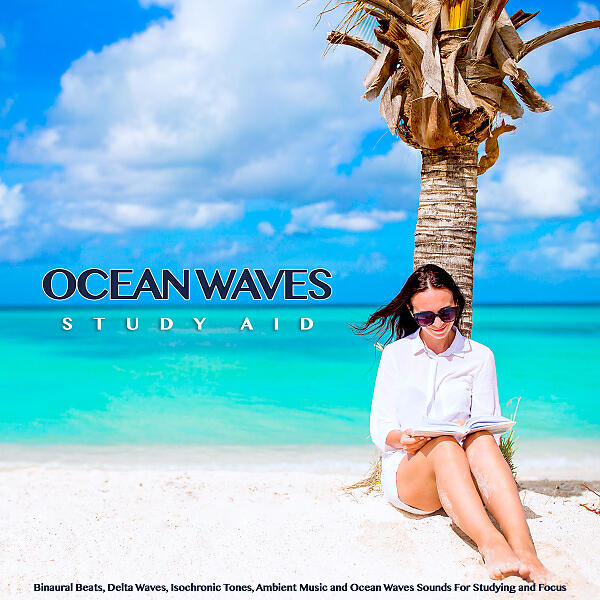 Study Music - Ocean Waves and Binaural Beats