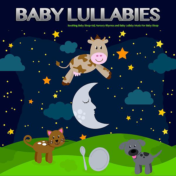 Постер альбома Baby Lullabies: Soothing Baby Sleep Aid, Nursery Rhymes and Baby Lullaby Music For Baby Sleep
