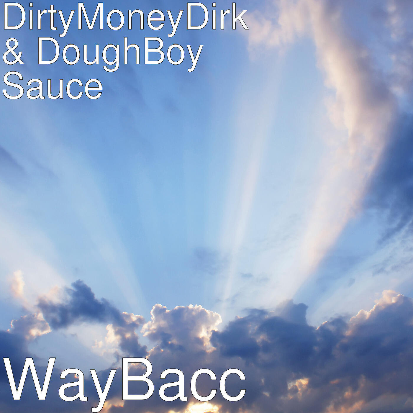DirtyMoneyDirk - WayBacc