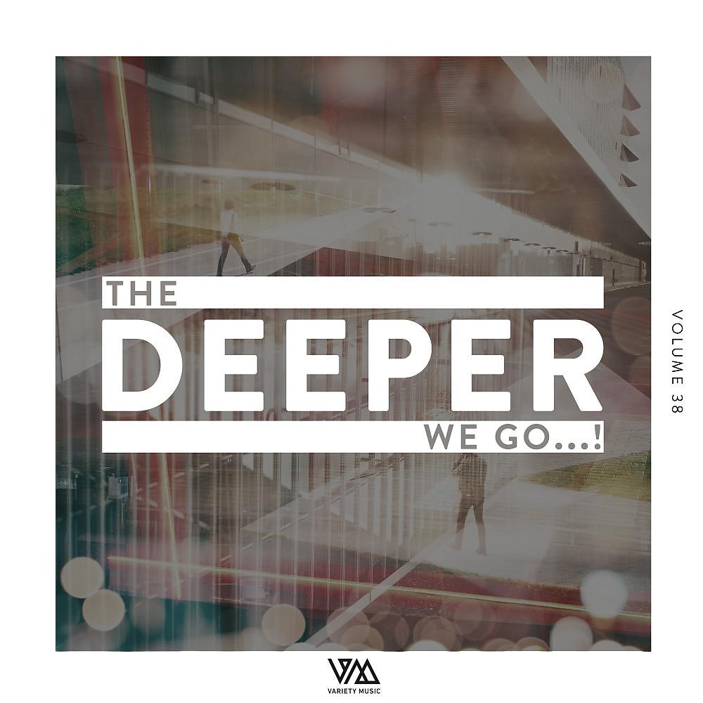 Постер альбома The Deeper We Go..., Vol. 38