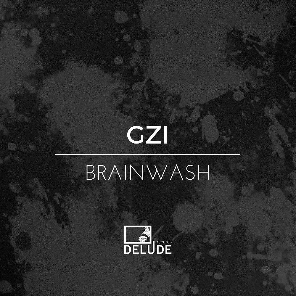 GZI - Brainwash (Patrick Arbez Remix)