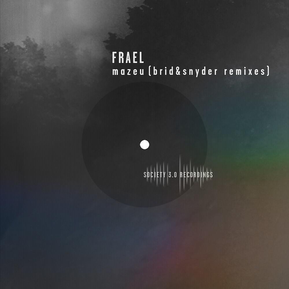 FRAEL - Mazeu (Brid & Snyder Remix)