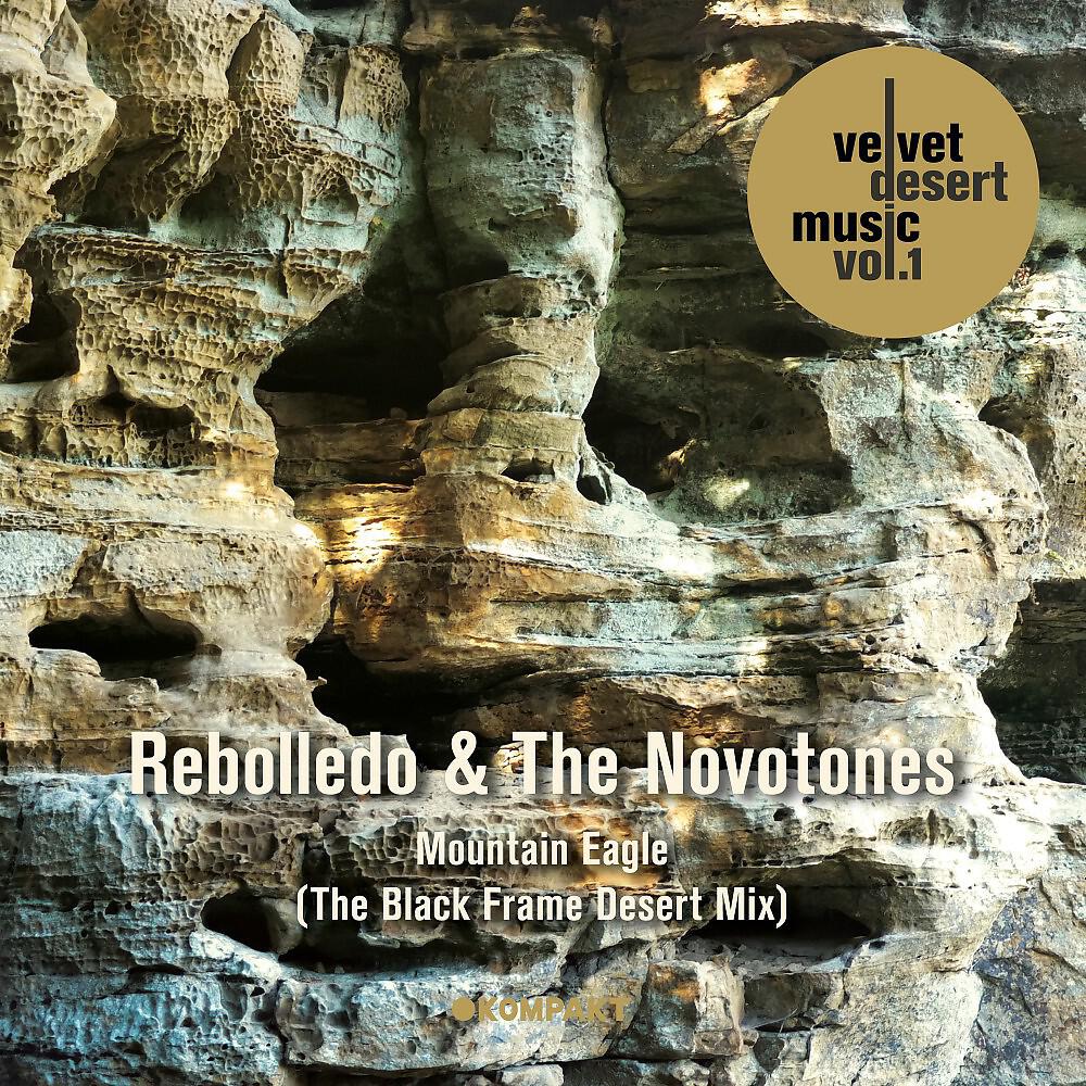 Rebolledo - Mountain Eagle (The Black Frame Desert Mix)