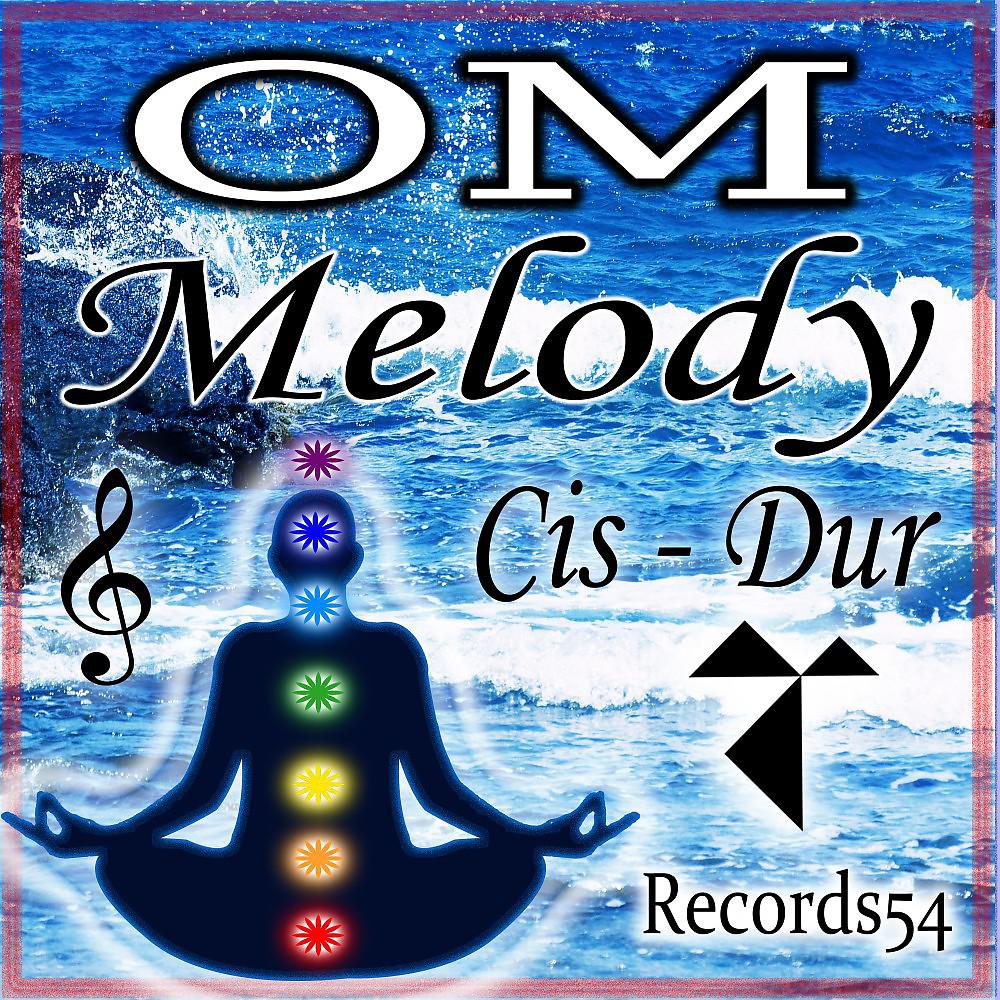 Постер альбома Om - Melody: Cis - Dur - Sea Waves