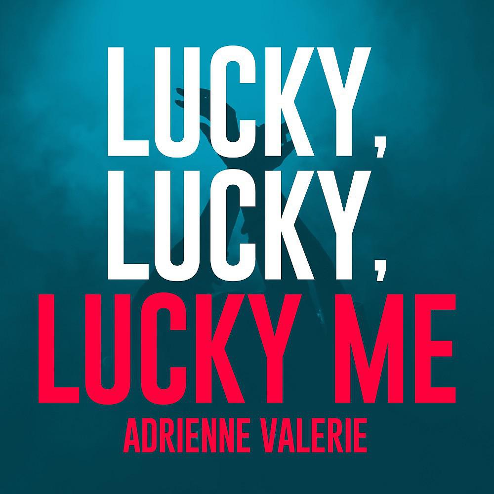 Постер альбома Lucky, Lucky, Lucky Me