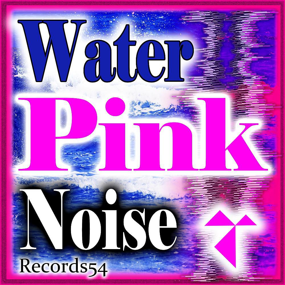 Постер альбома Pink Noise Water
