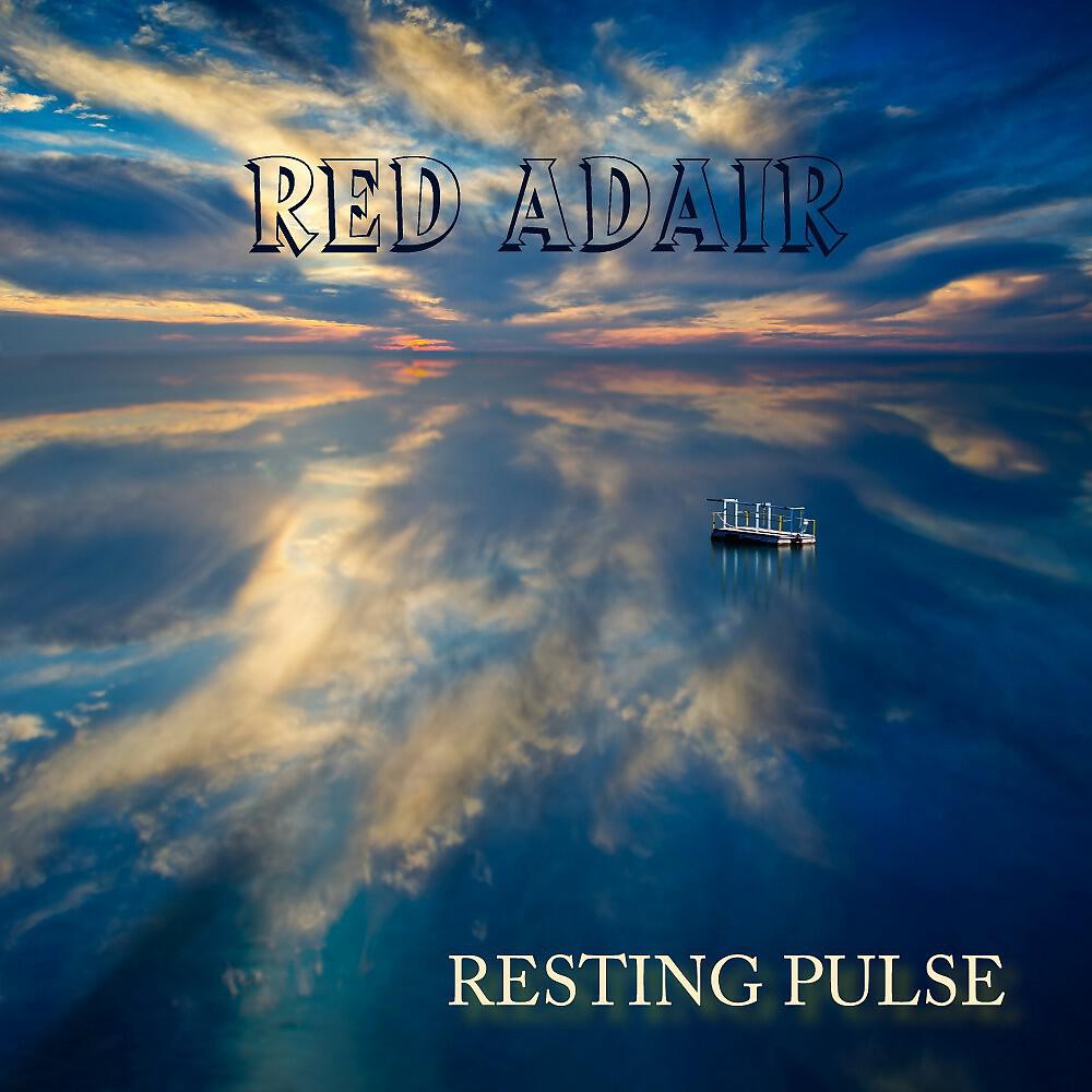 Red Adair - Resting Pulse