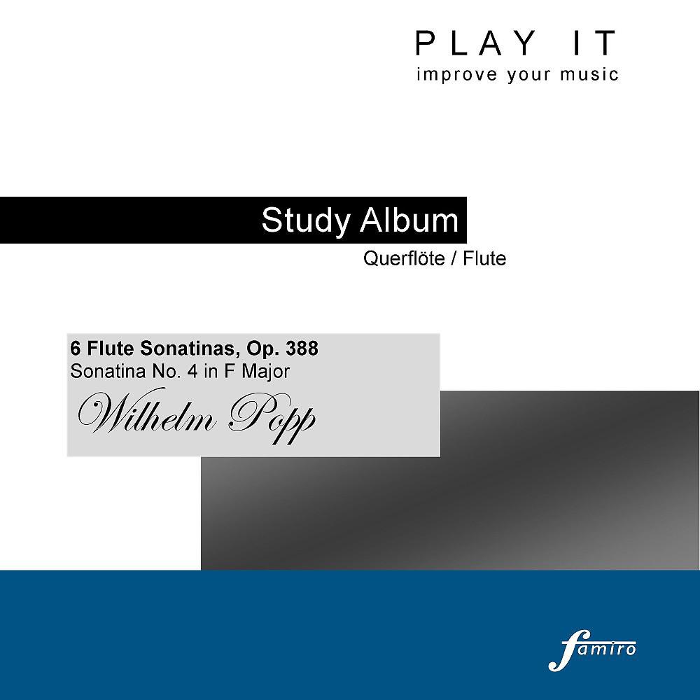 Постер альбома 6 Flute Sonatinas, Op. 388, Sonatina No. 4 in F Major (Piano Accompaniment - A' = 443 Hz)