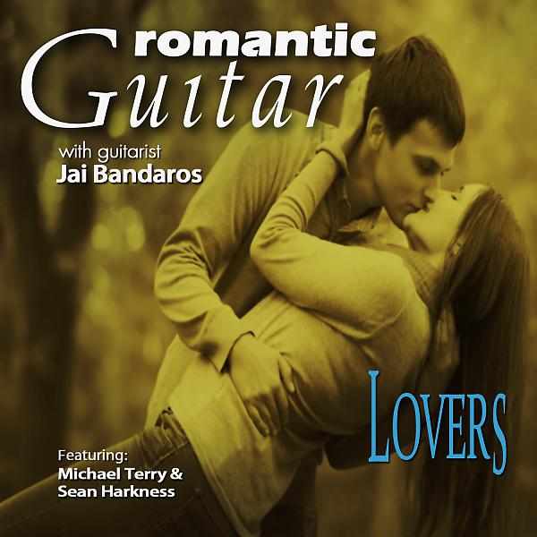 Постер альбома Romantic Guitar: Lovers (feat. Sean Harkness & Michael Terry)