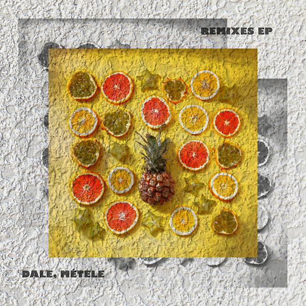 Постер альбома Dale, Métele (Remixes EP)