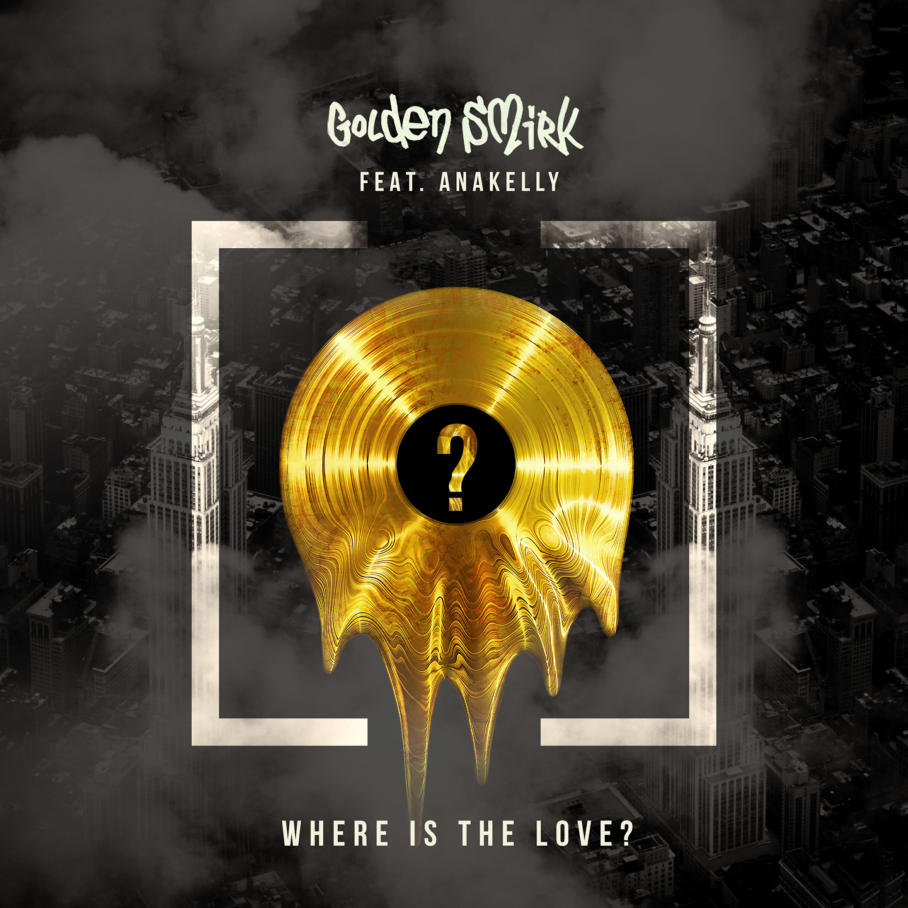 Golden Smirk - Where is the Love?