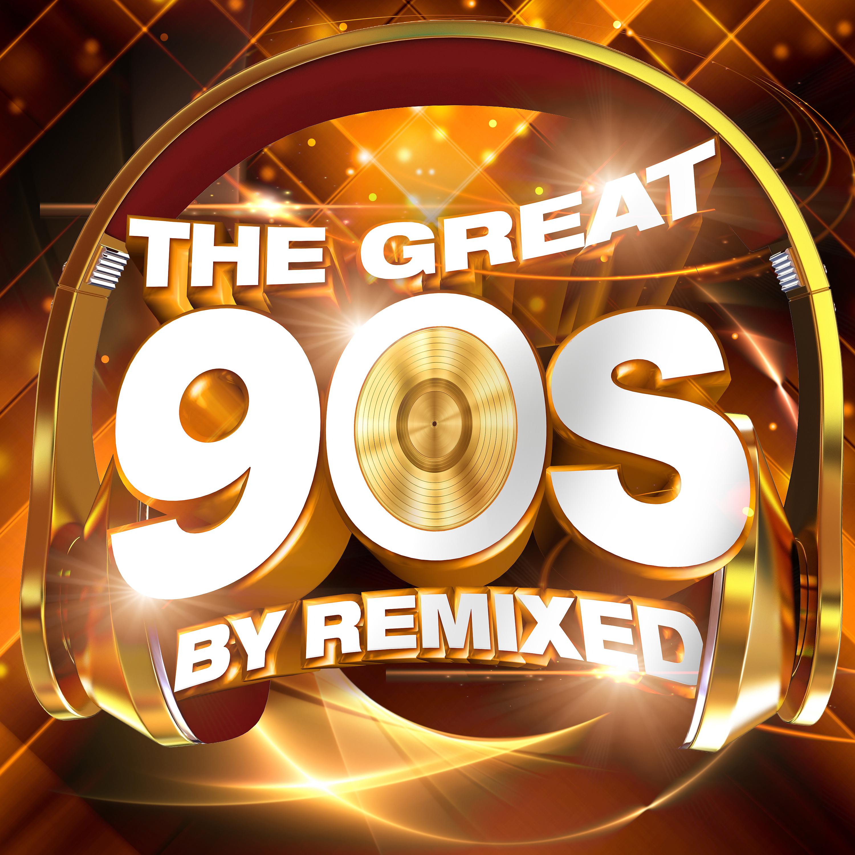 Постер альбома The Great 90s by Remixed