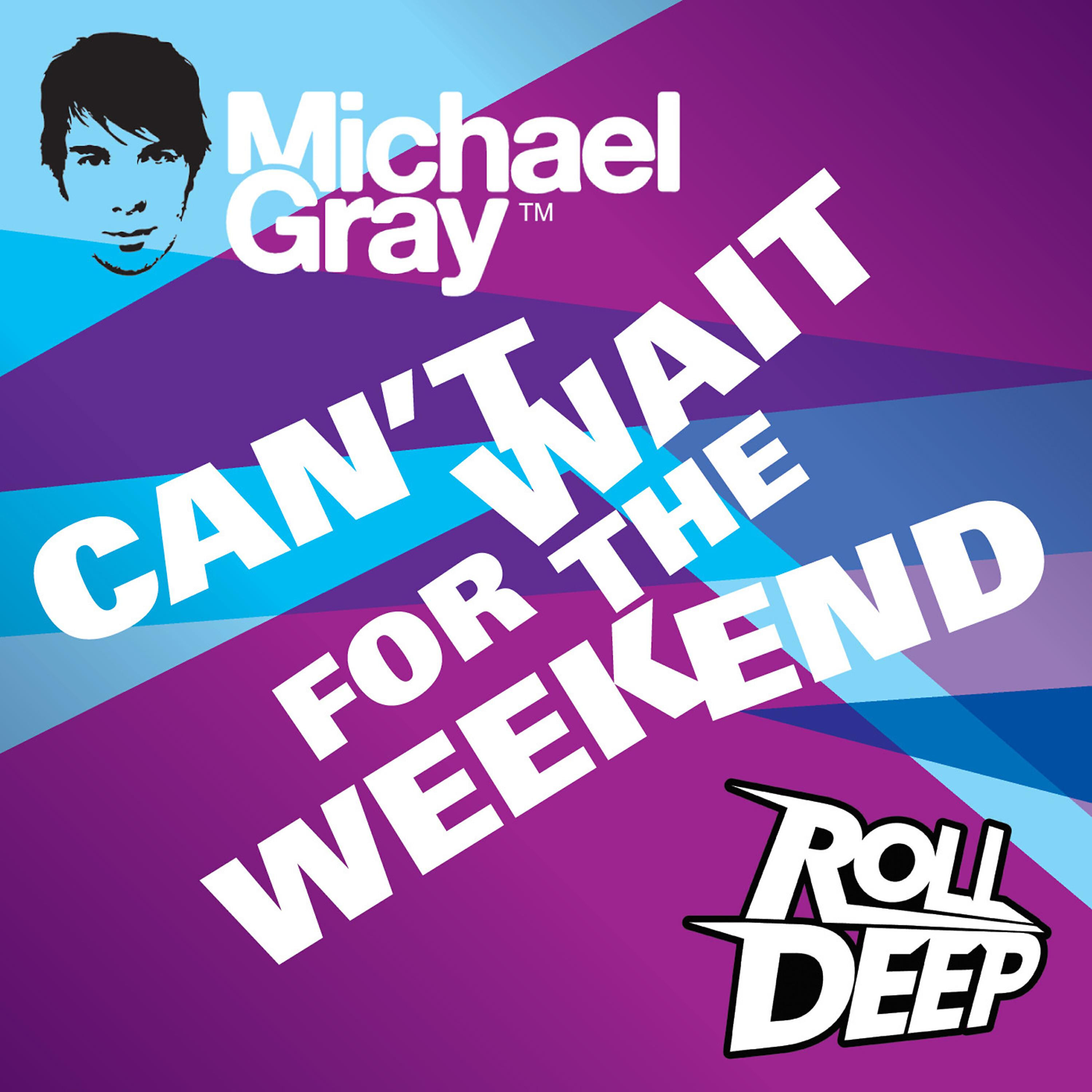 Roll Deep - Can't Wait for the Weekend (Radio Edit)