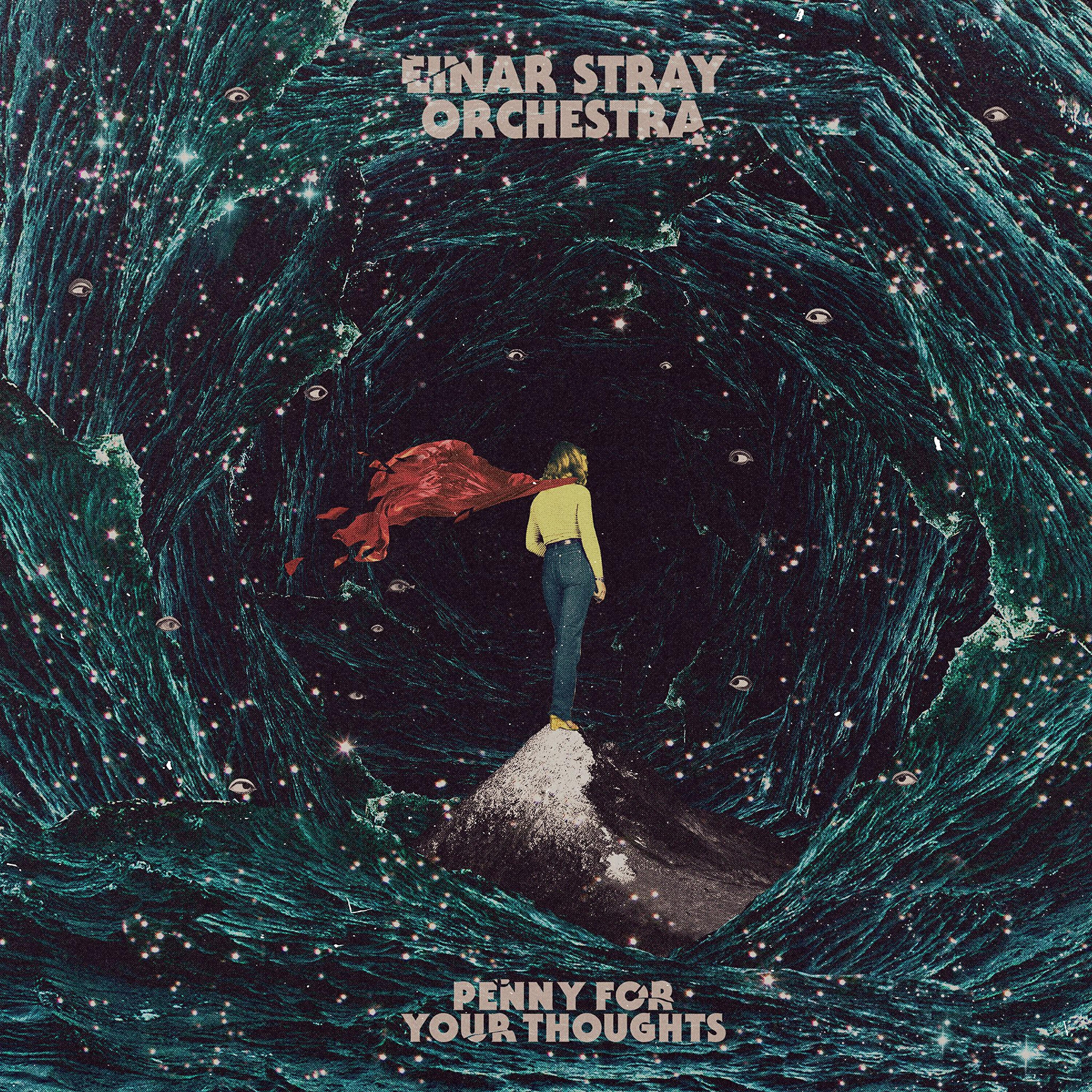 Einar Stray Orchestra - Penny for Your Thoughts