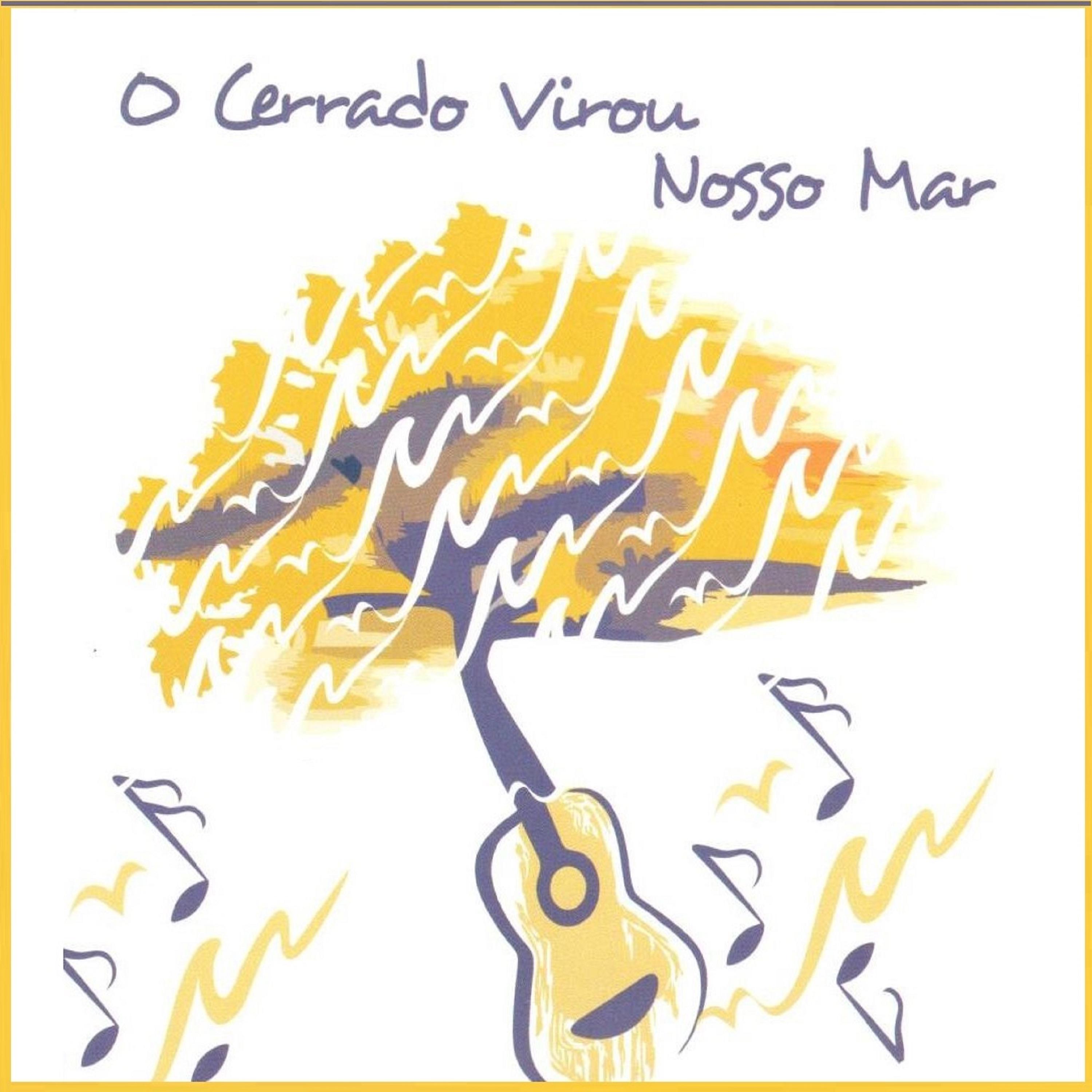 Постер альбома O Cerrado Virou Nosso Mar