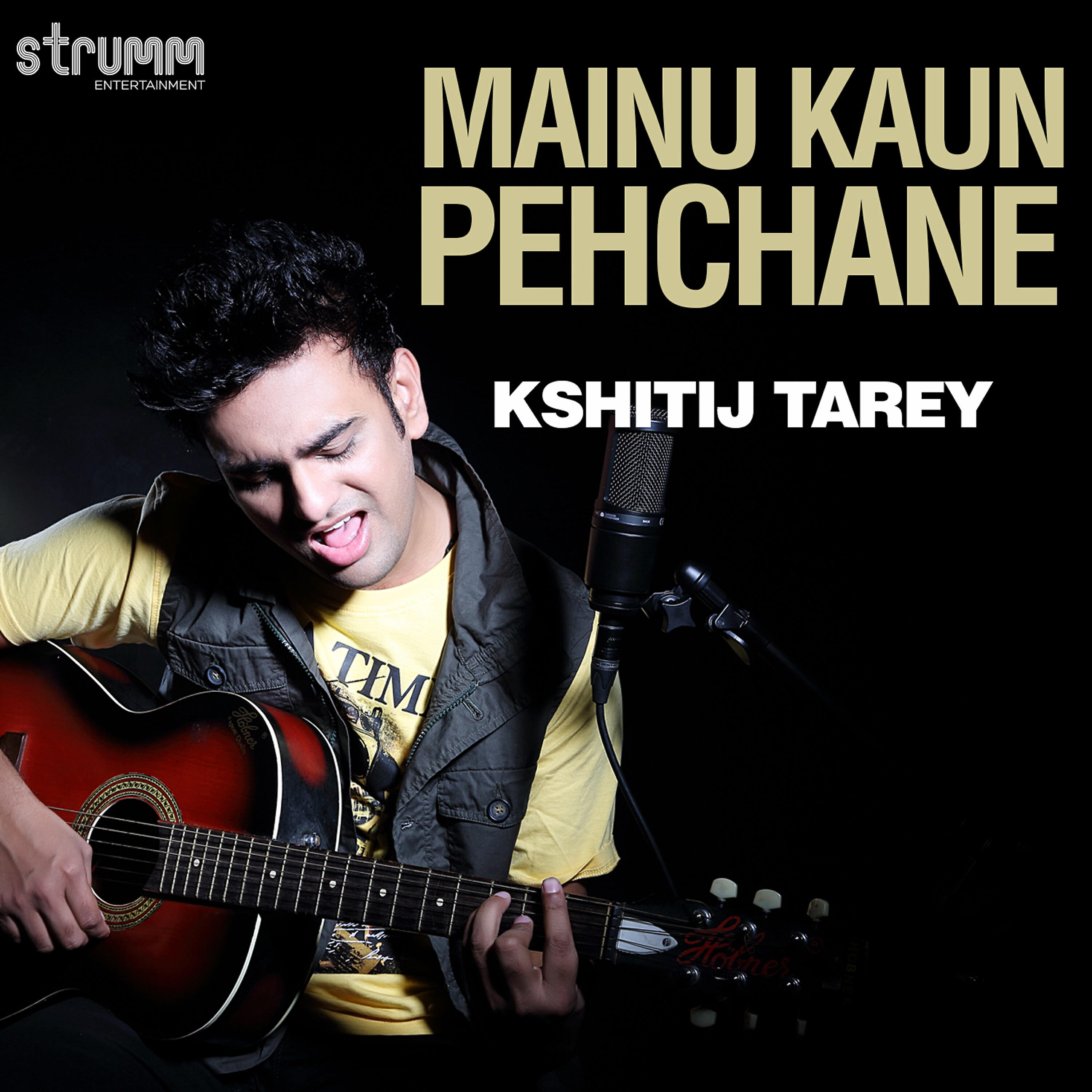 Kshitij Tarey - Mainu Kaun Pehchane
