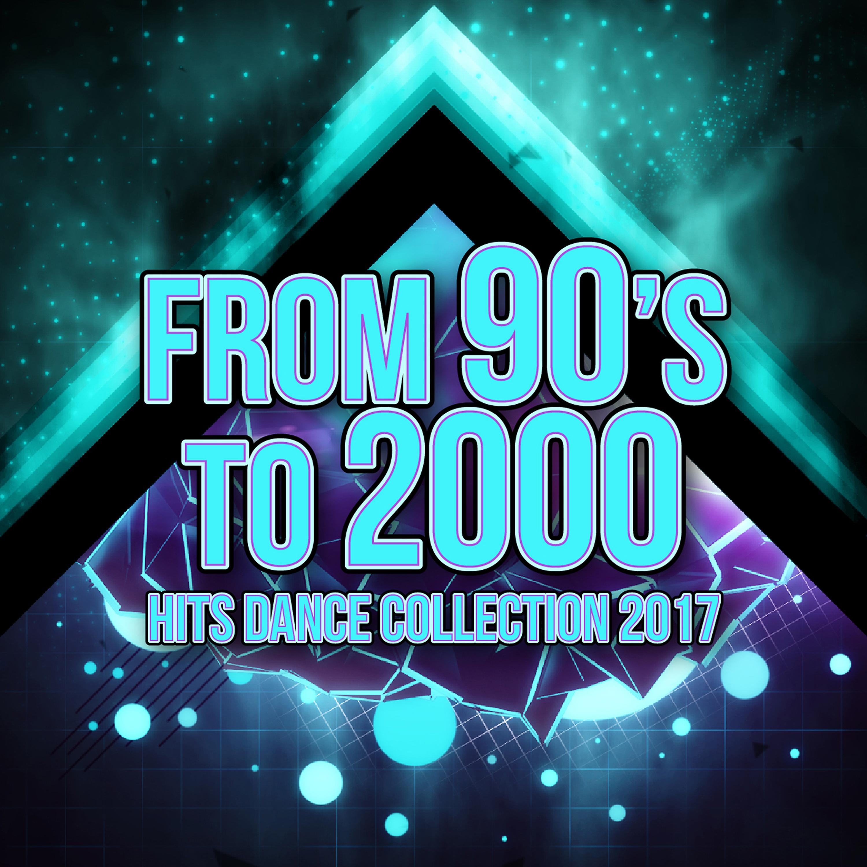 Постер альбома From 90's to 2000 Hits Dance Collection 2017