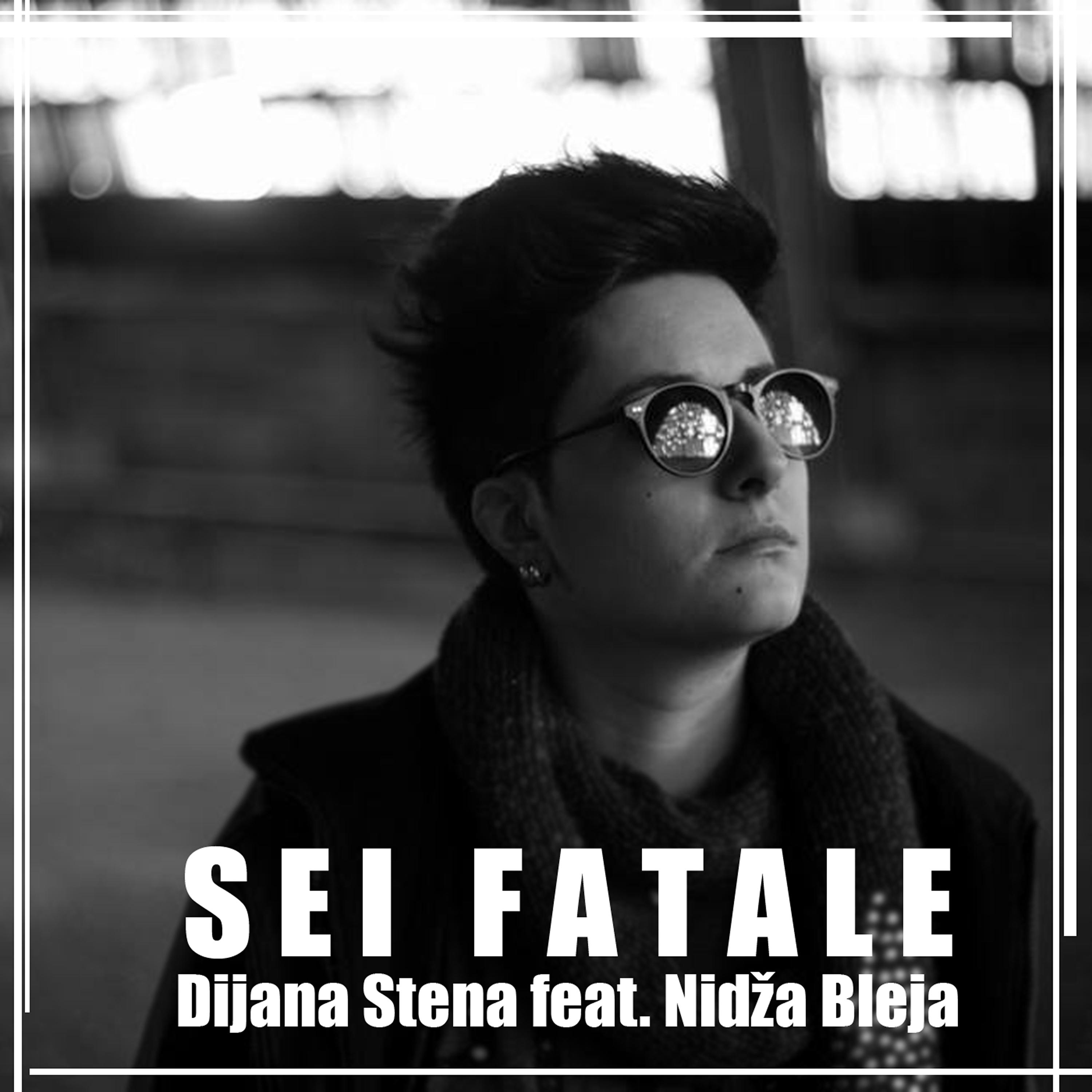 Постер альбома Sei Fatale (feat. Nidza Bleja)