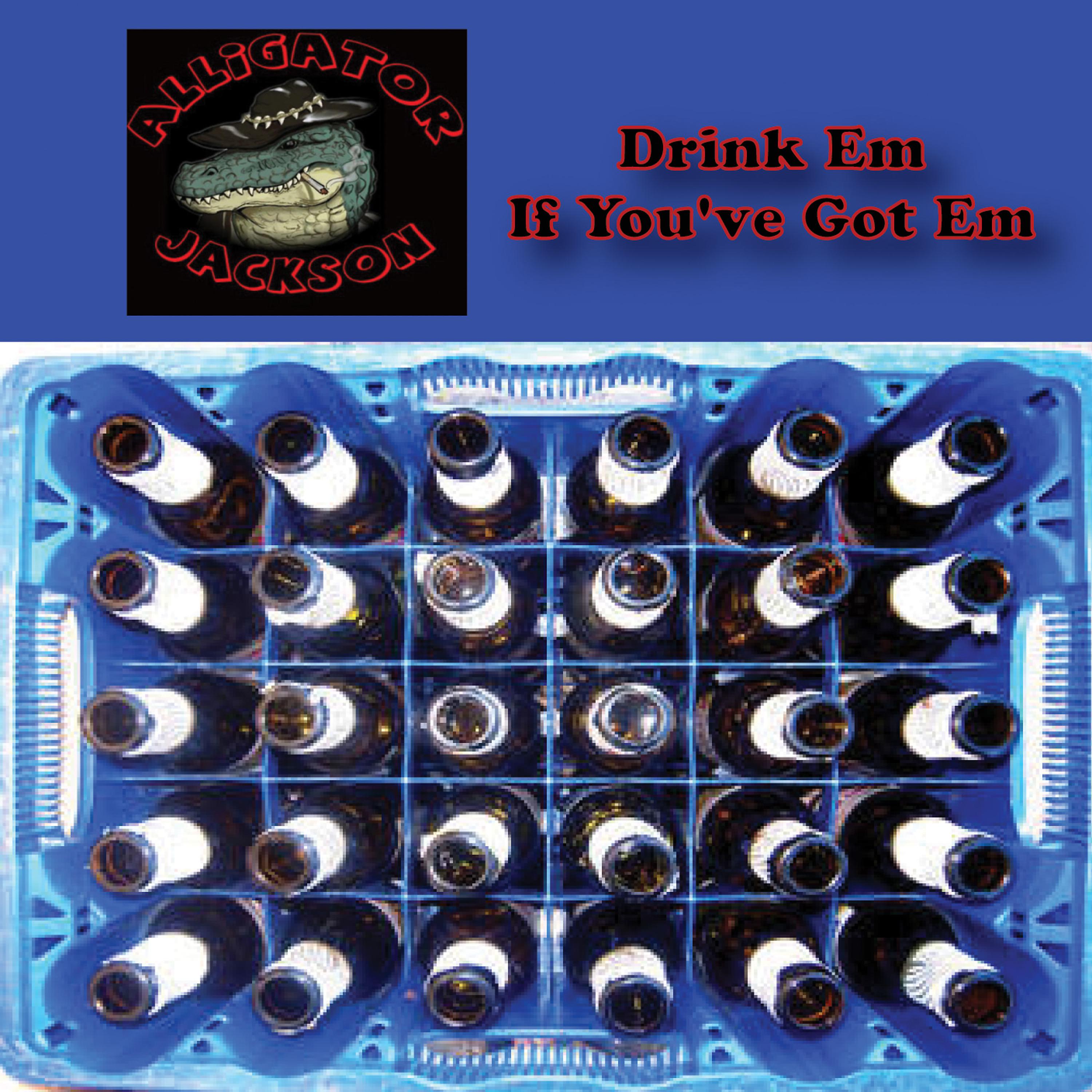 Постер альбома Drink 'Em If You've Got 'Em