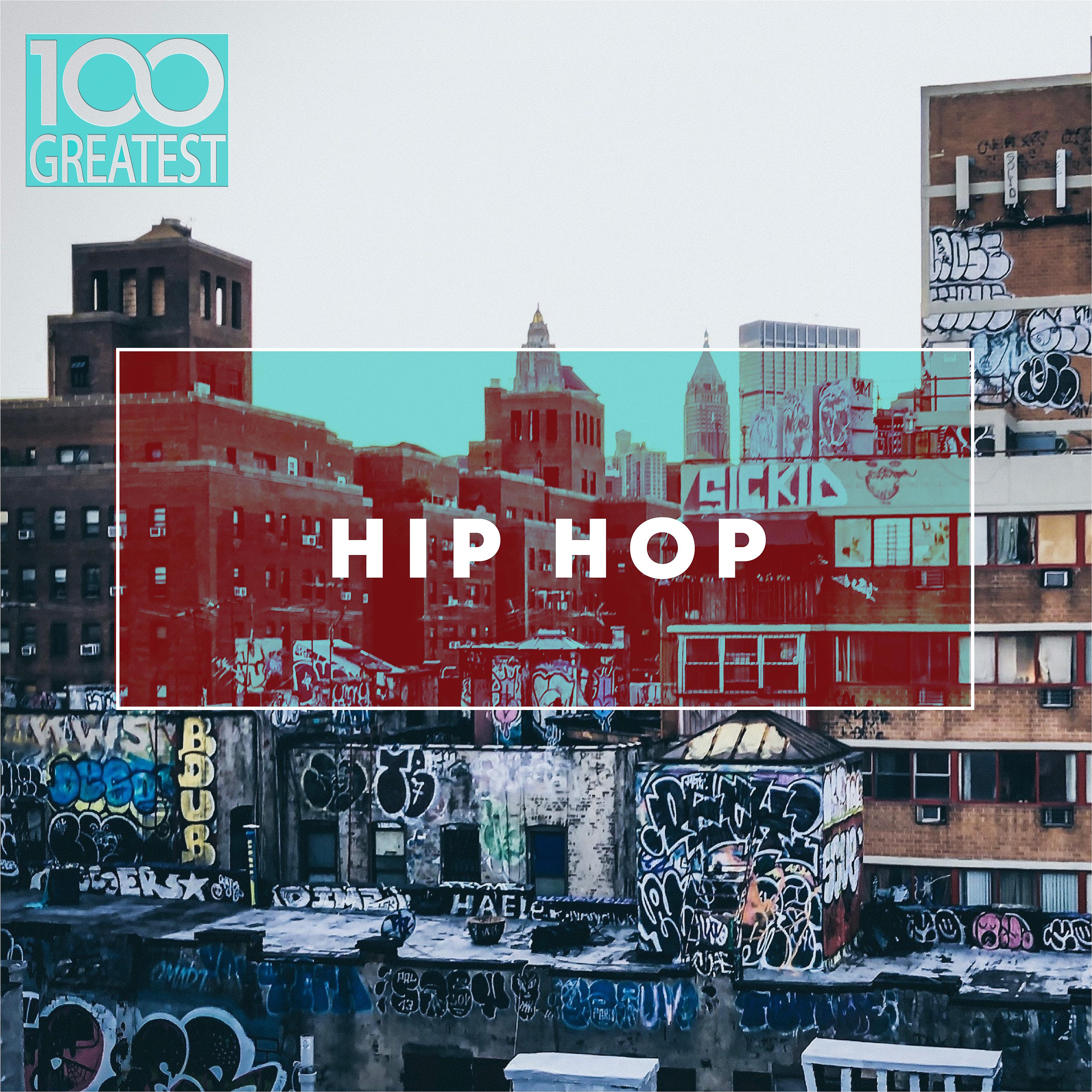 Постер альбома 100 Greatest Hip-Hop